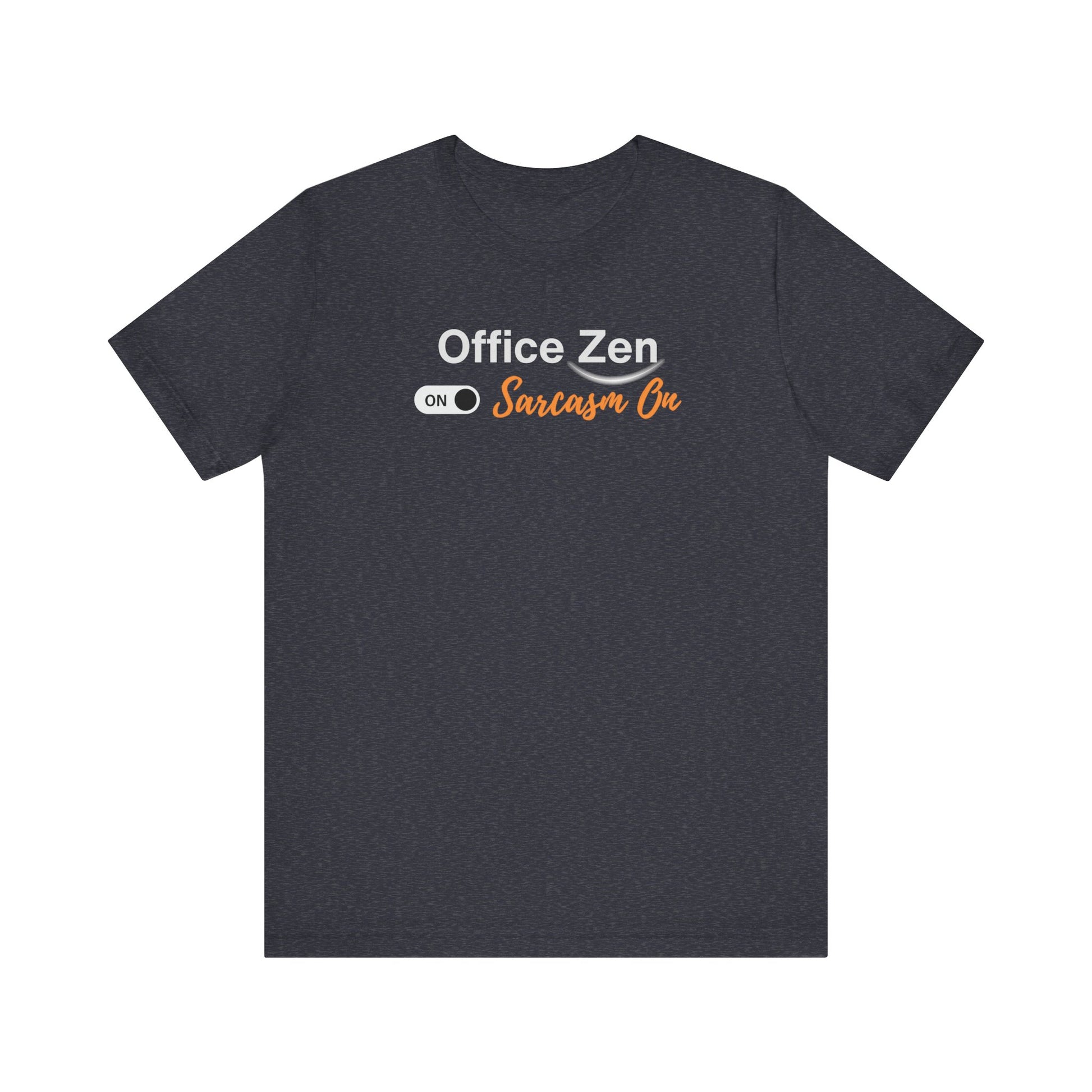 heather navy t-shirt with 'Office Zen Sarcasm On' text on a white background