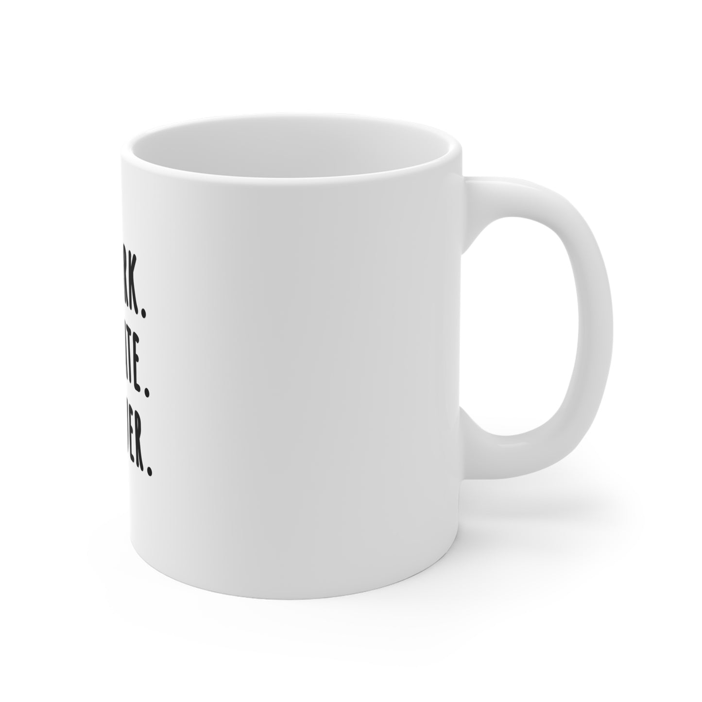 Right side of white mug with black text 'Work. Meditate. Conquer.' on a white background