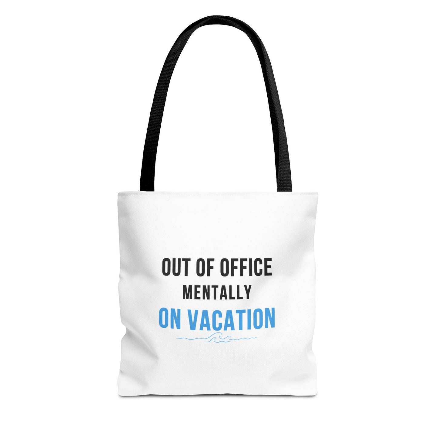 White tote bag with black handles and text 'Out of Office: Mentally on Vacation' on a white background