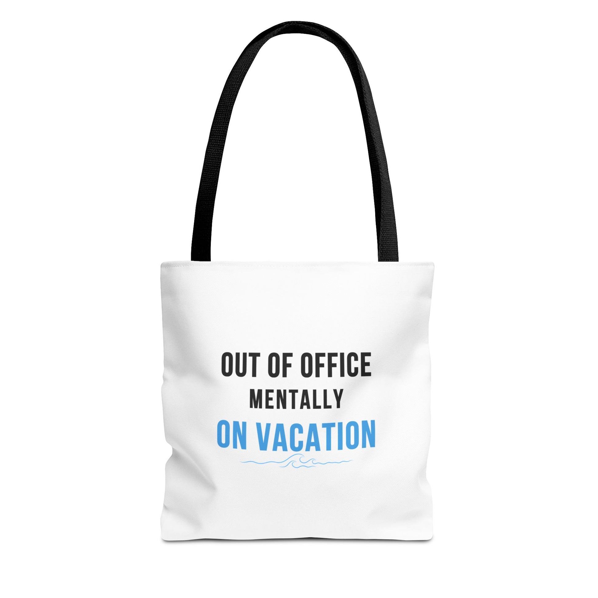 White tote bag with black handles and text 'Out of Office: Mentally on Vacation' on a white background