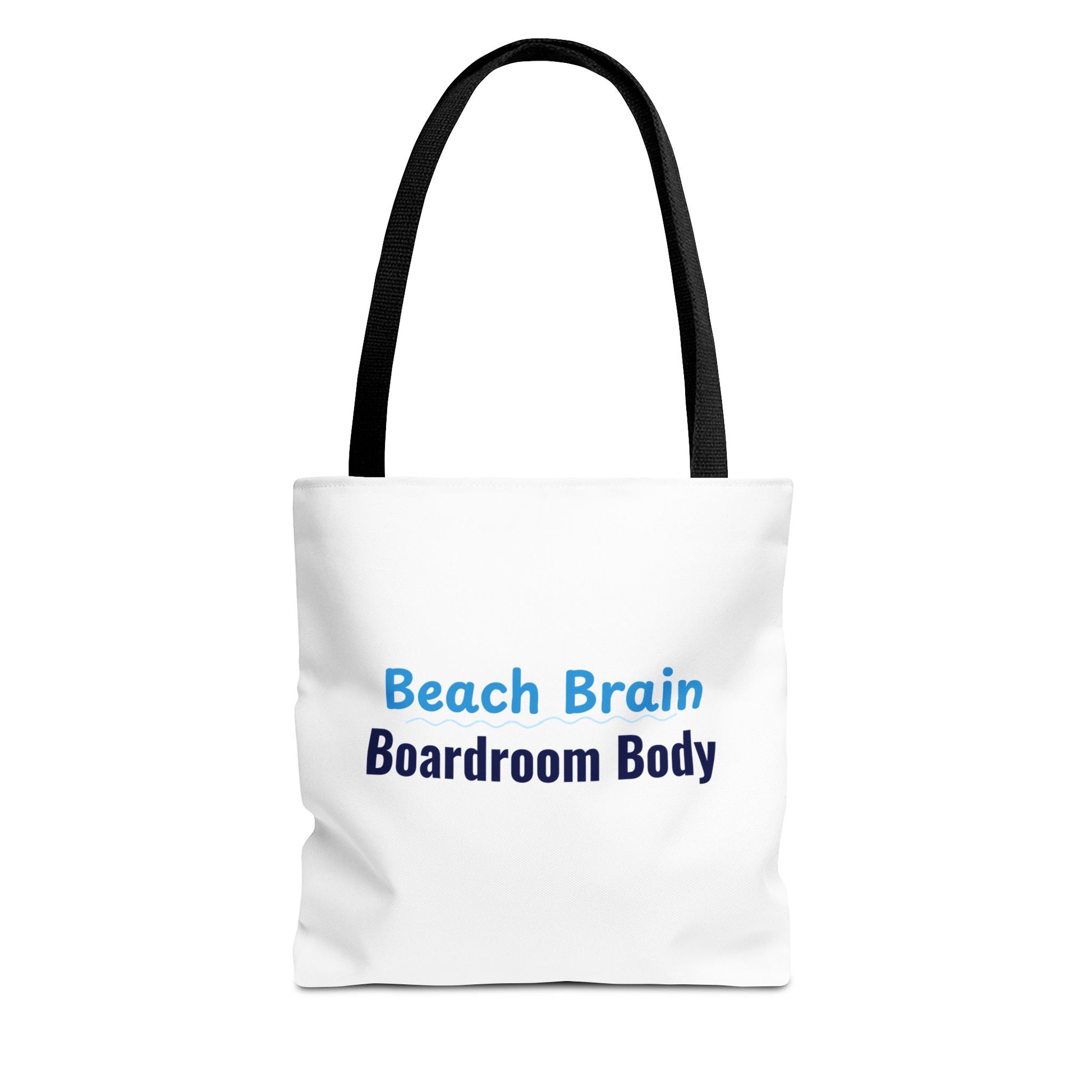 White tote bag with 'Beach Brain Boardroom Body' text on a white background