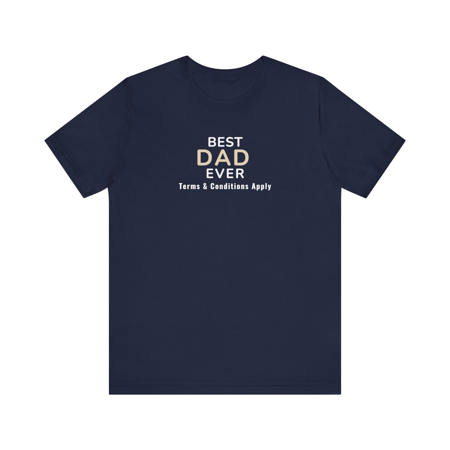 Navy t-shirt with 'Best Dad Ever, Terms & Conditions Apply' text on a white background
