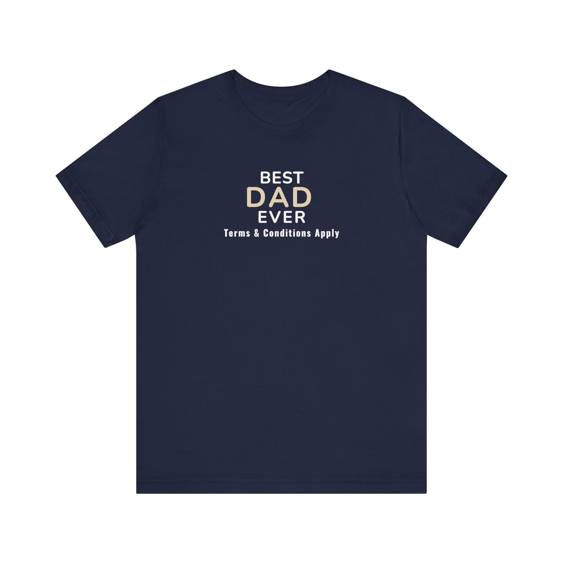 Navy t-shirt with 'Best Dad Ever, Terms & Conditions Apply' text on a white background