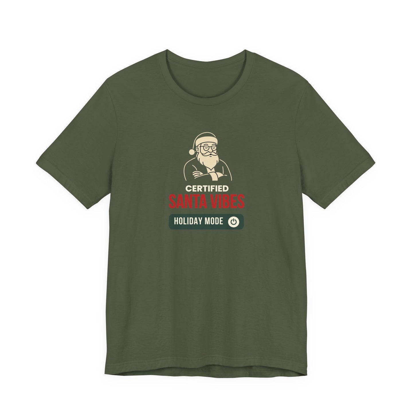 Military green t-shirt featuring the text 'Certified Santa Vibes – Holiday Mode On' on a white background