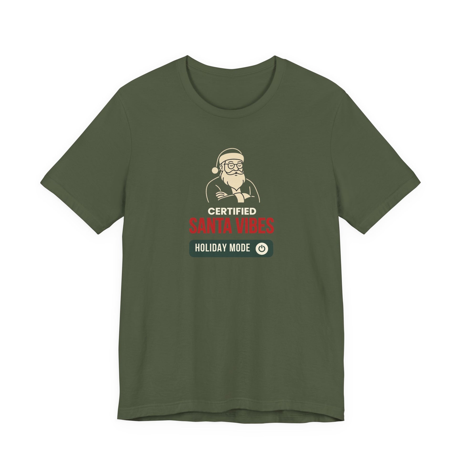 Military green t-shirt featuring the text 'Certified Santa Vibes – Holiday Mode On' on a white background
