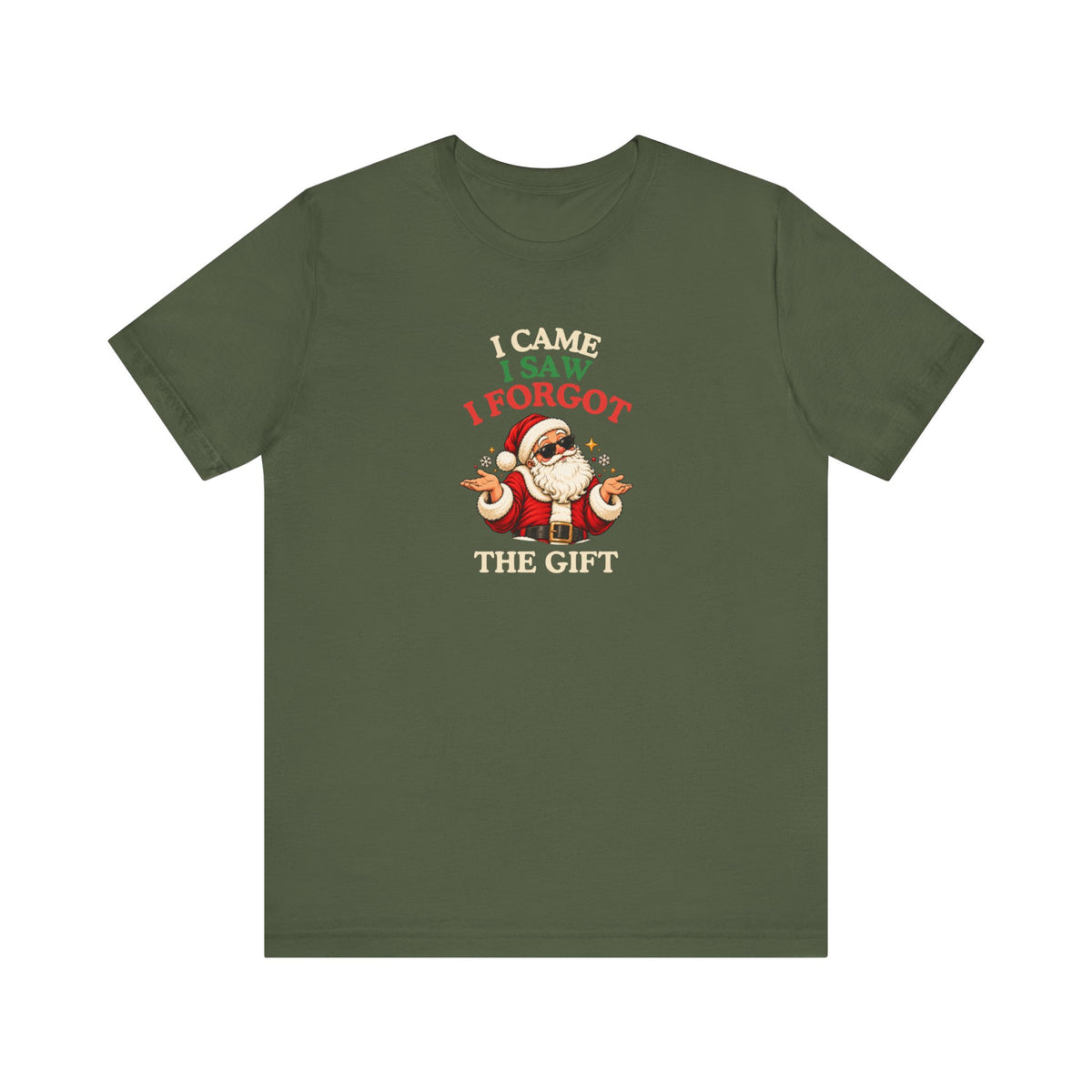 A military green t-shirt featuring “I Came. I Saw. I Forgot the Gift” Santa design on a white background