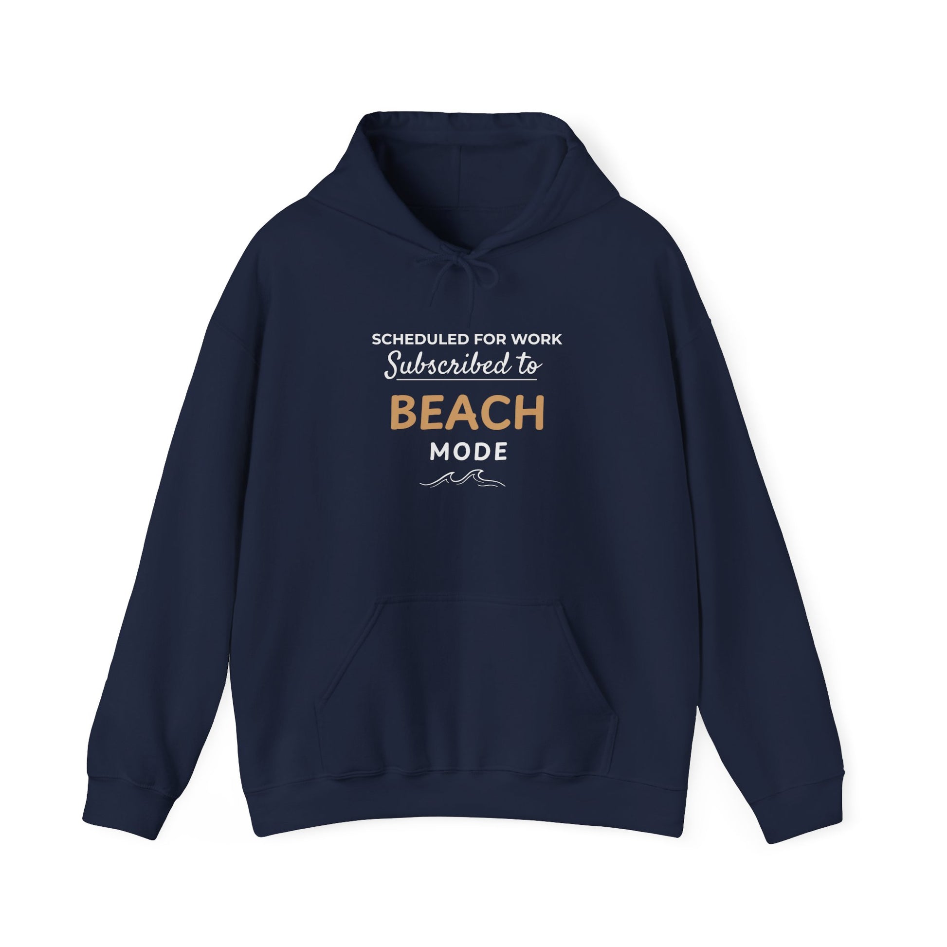 Navy hoodie with text 'Scheduled for Work. Subscribed to Beach' on a white background