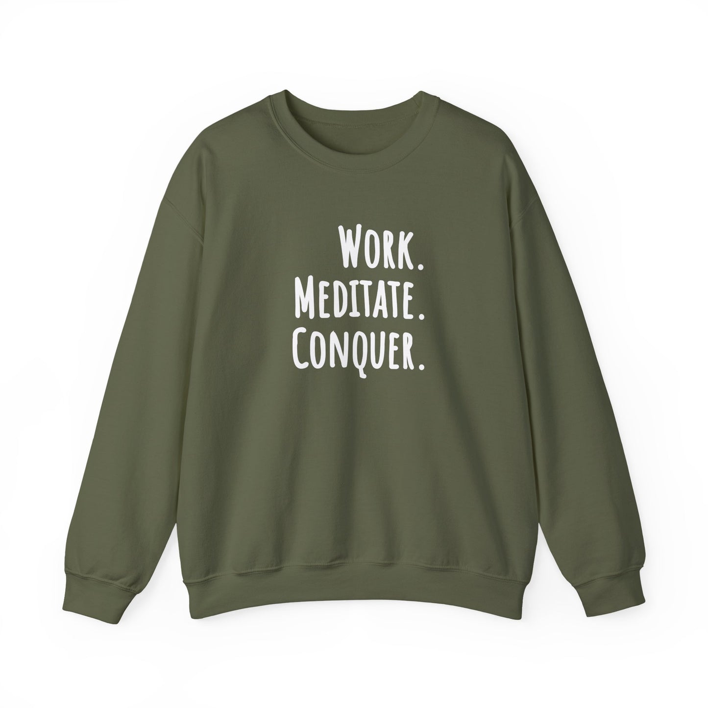 Green sweatshirt with 'Work. Meditate. Conquer.' text on a white background