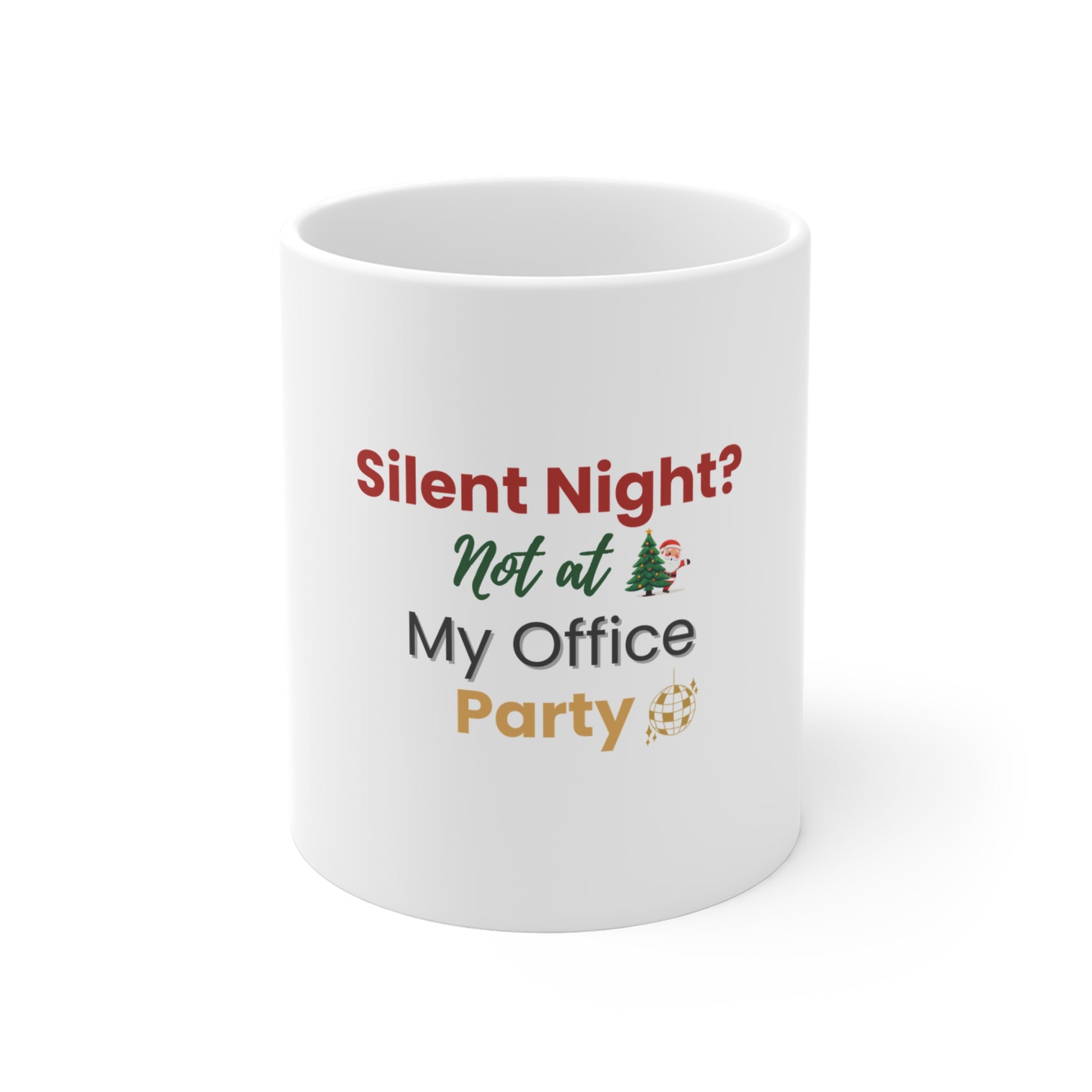 White mug with text 'Silent Night? Not at My Office Party' on a white background