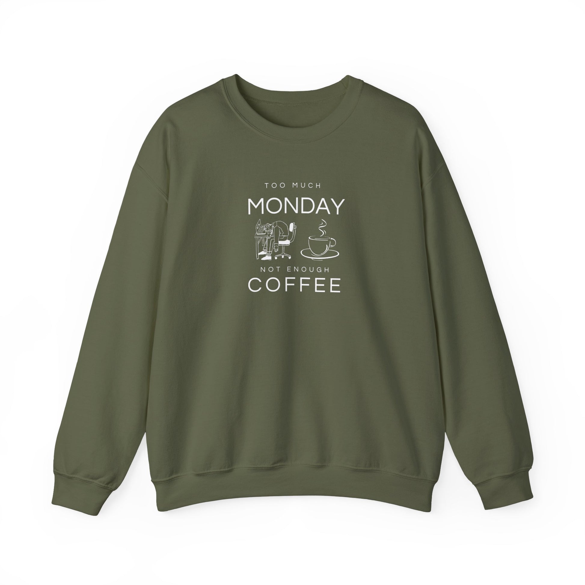Not enough coffee sweatshirt - Military green