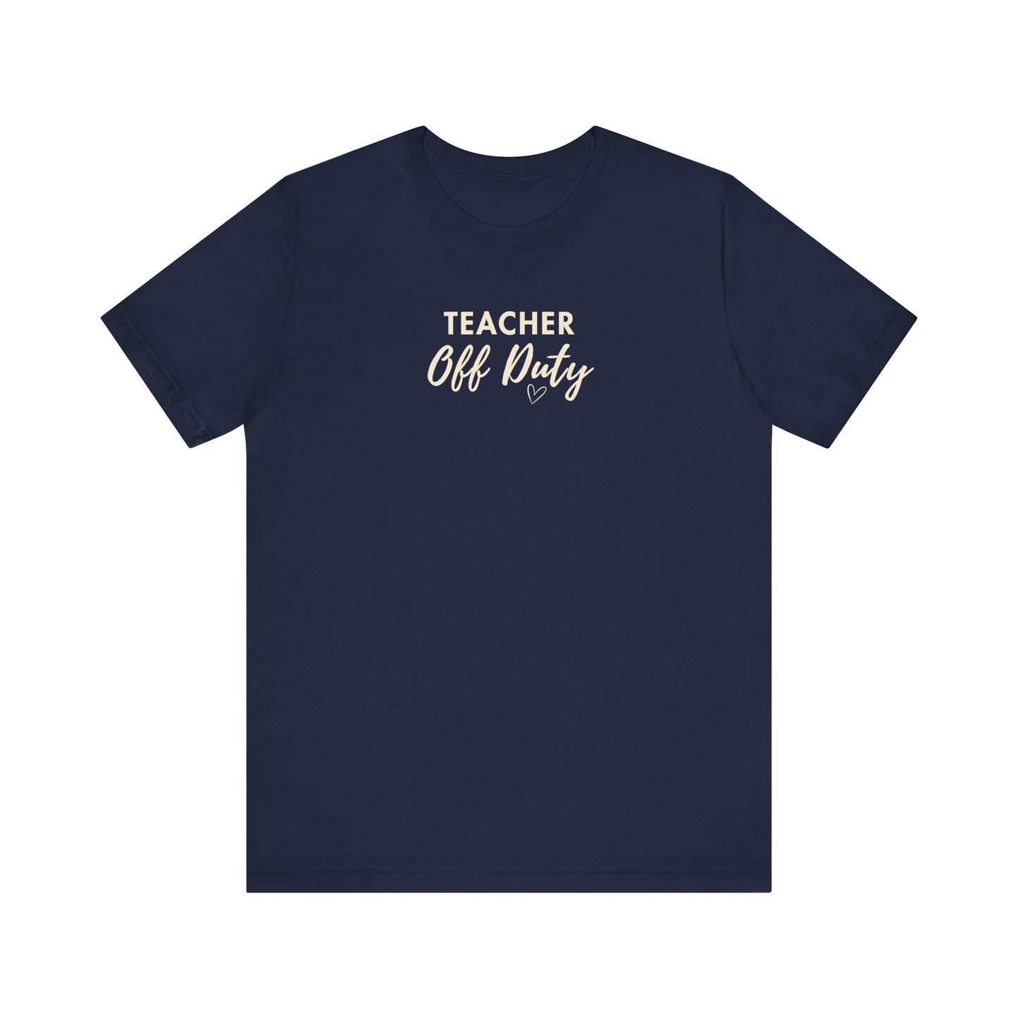 Navy t-shirt featuring the text 'Teacher Off Duty' on a white background