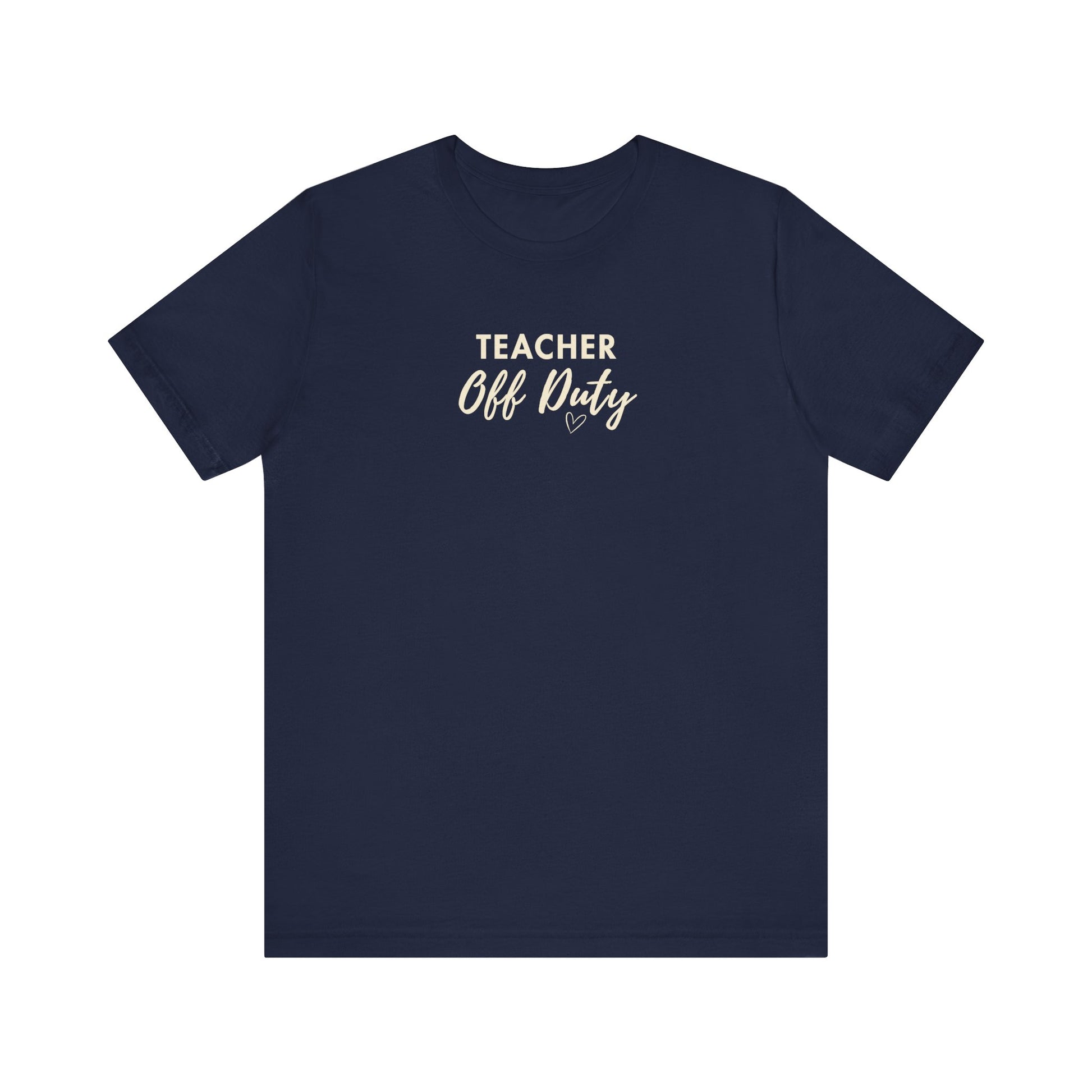 Navy t-shirt featuring the text 'Teacher Off Duty' on a white background