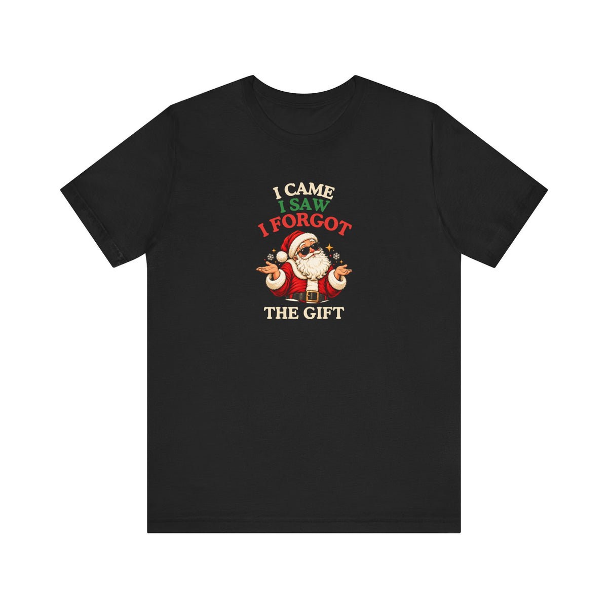 A black t-shirt featuring “I Came. I Saw. I Forgot the Gift” Santa design on a white background