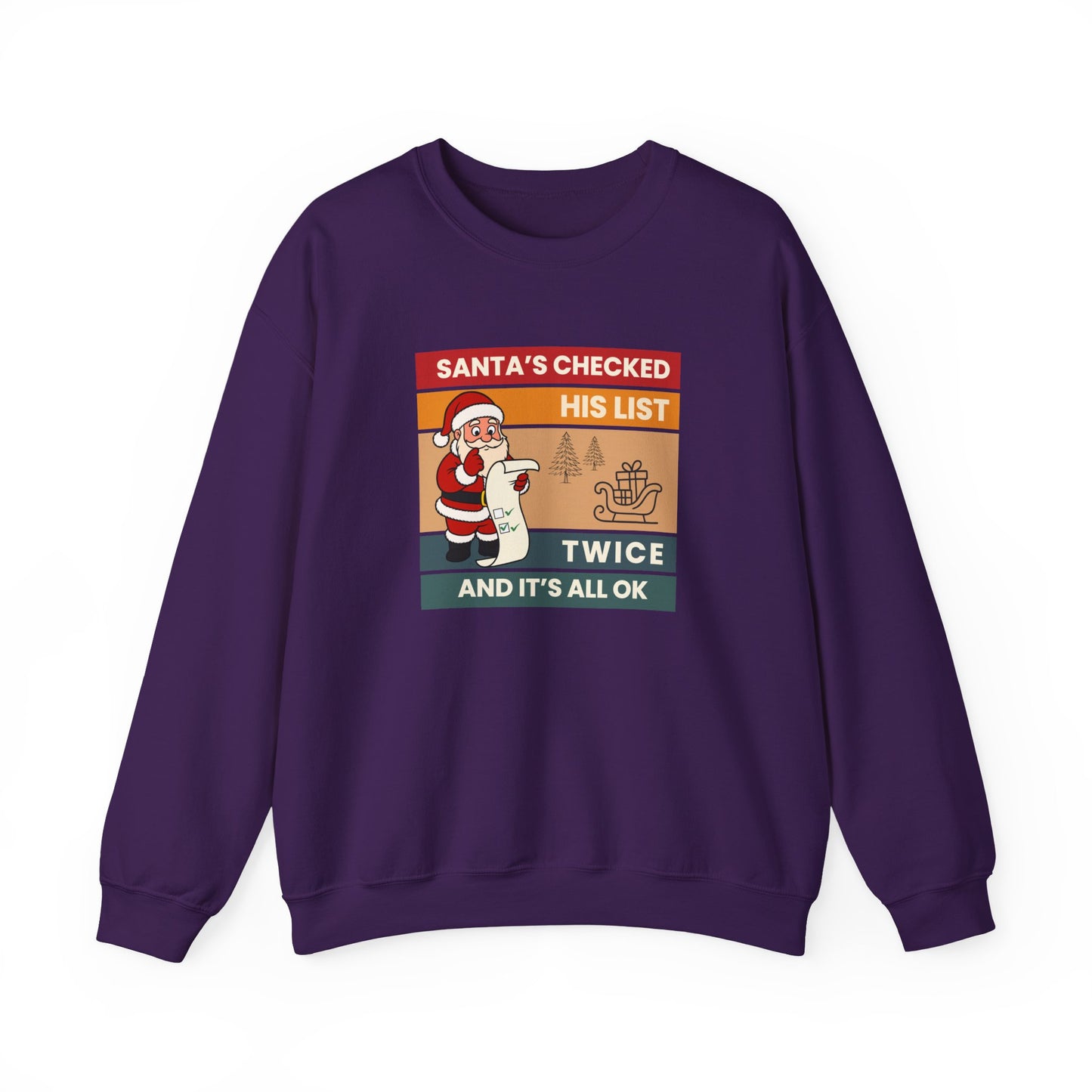 Purple sweatshirt with text 'Santa's Checked His List Twice And It's All Ok' on a white background