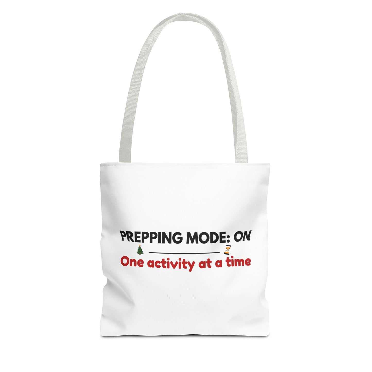 Tote bag with white handle and text 'Prepping Mode: On One Activity at a Time' on a white background