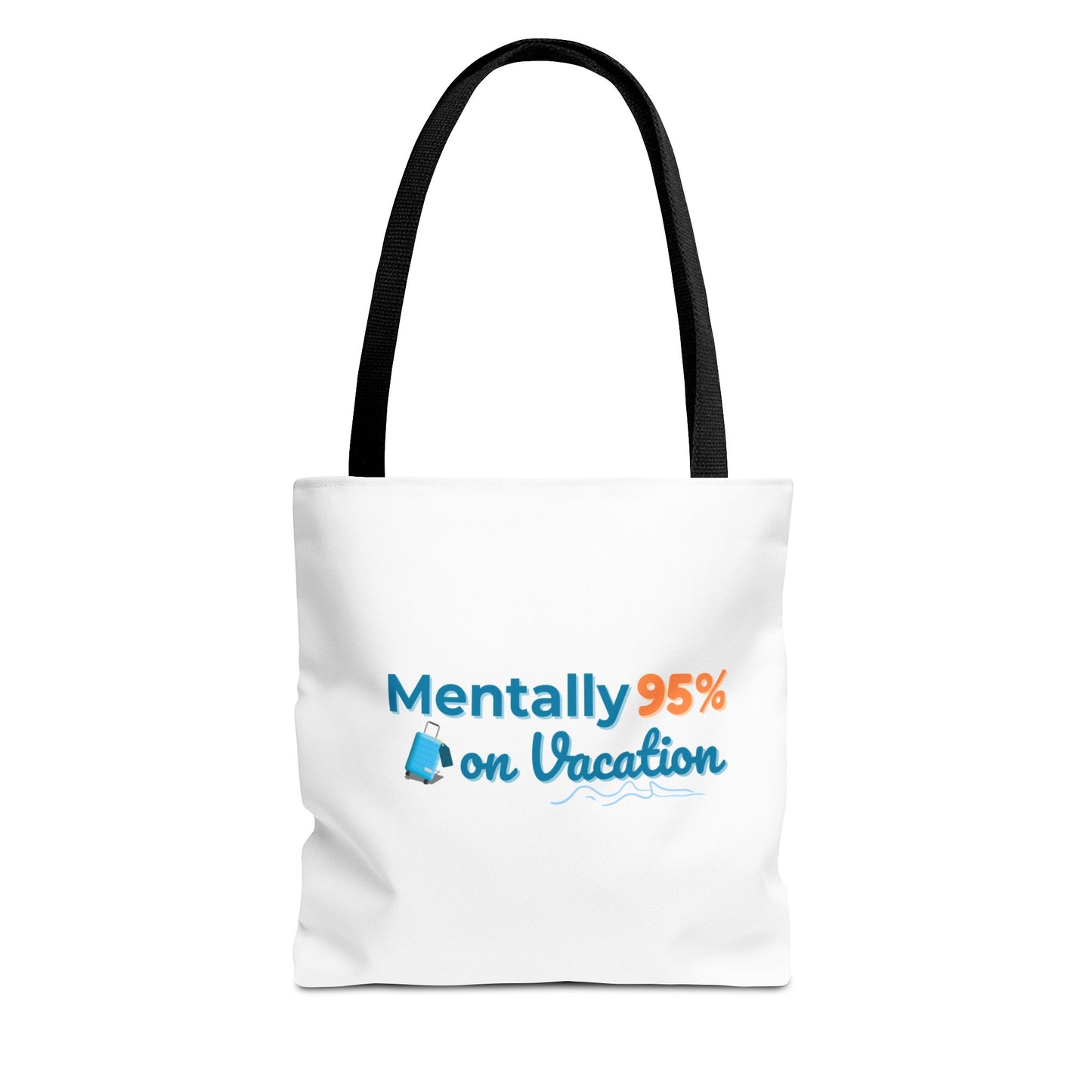 White tote bag with black handle and 'Mentally 95% on Vacation' text and black handle on a white background