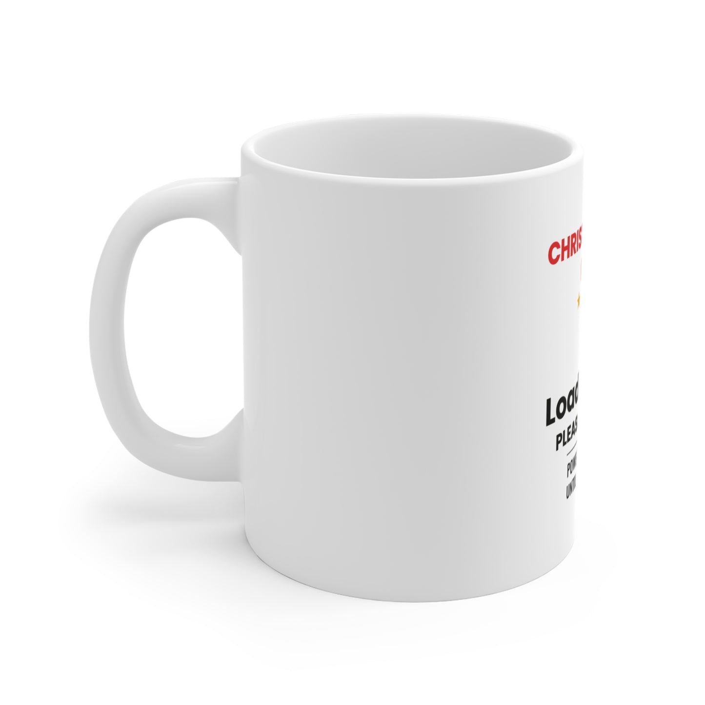 Left side view of white mug with text 'Christmas Spirit Meter, Loading…37%. Please add coffee. Powered by caffeine until further notice' on a white background