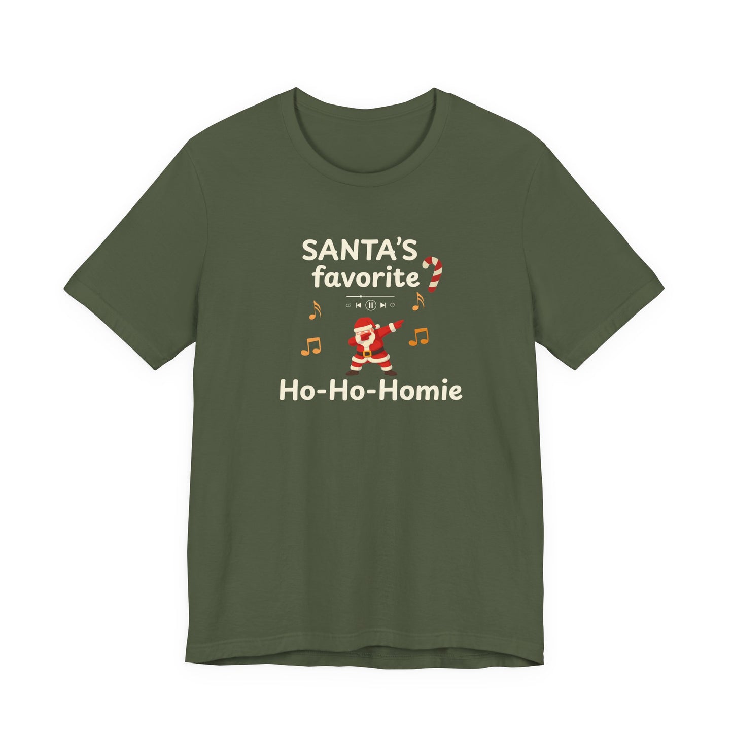 Military green t-shirt with text 'Santa's Favorite Ho-Ho-Homie' on a white background