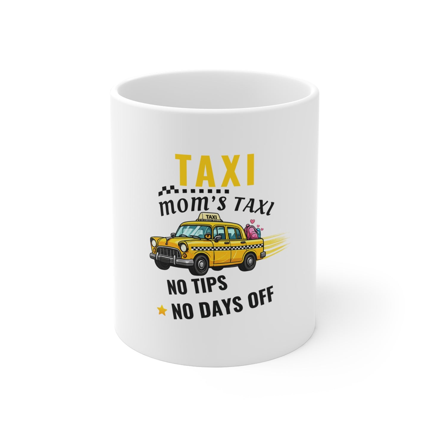 White mug featuring the text 'Taxi, Mom’s Taxi – No tips, no days off' on a white background