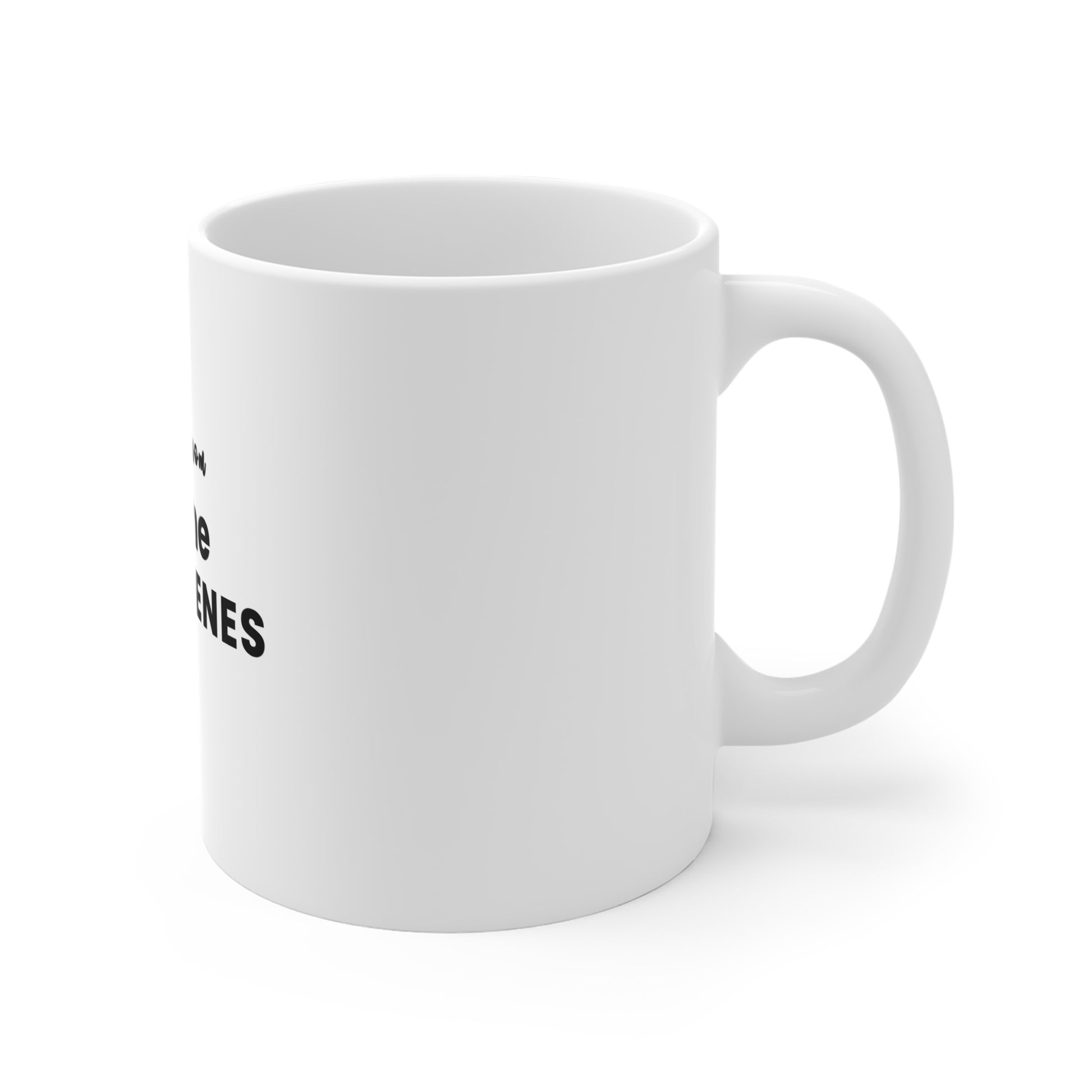 Right side view of a white mug with text 'Thanks mom for the good genes' on a white background