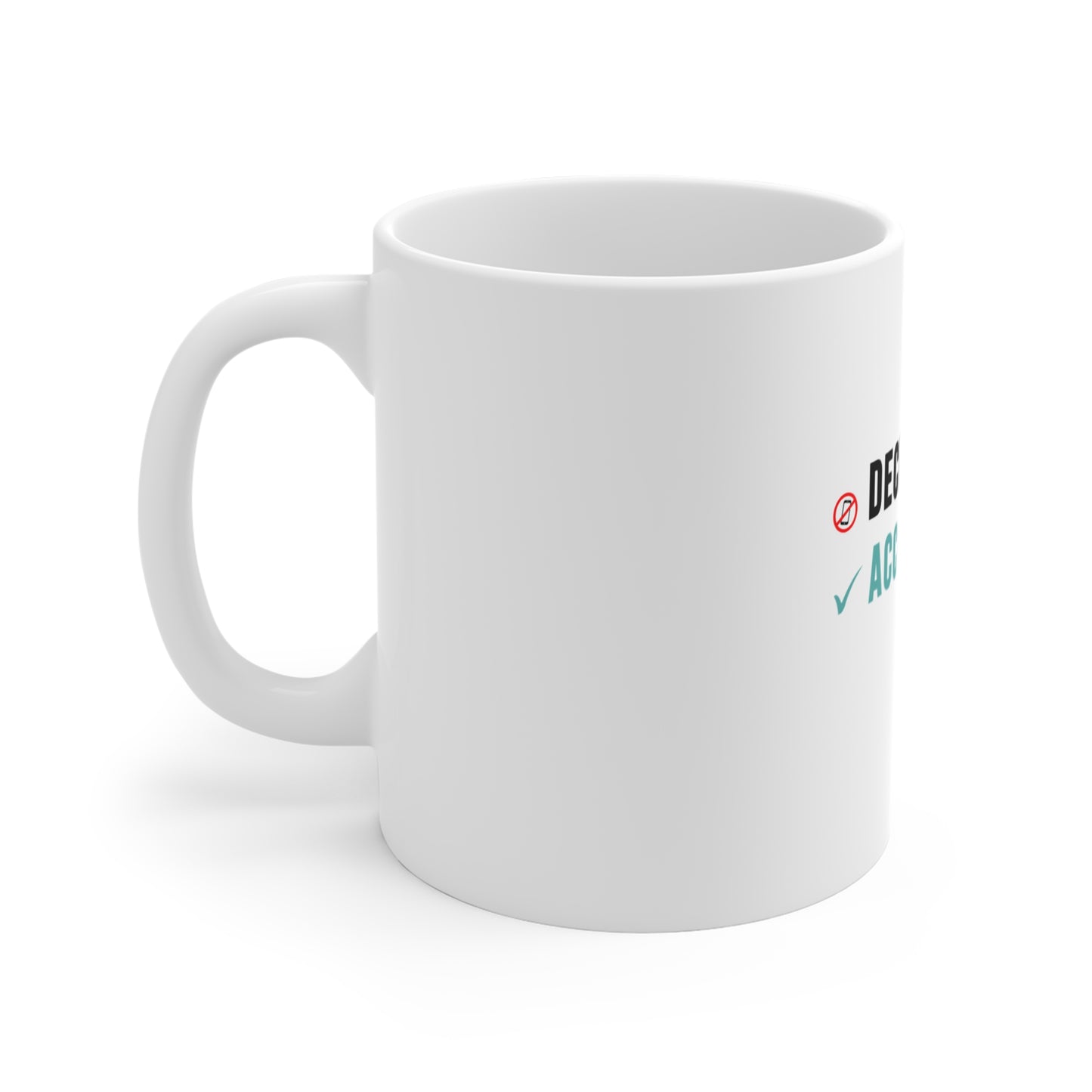 Left side view of a white mug with text 'Decline Call Accept Calm' on a white background