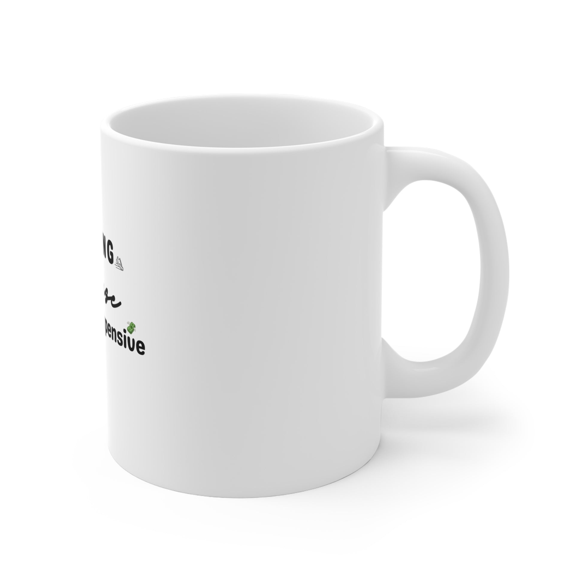Right side of a white mug featuring the text “Running because therapy is expensive” on a white background.