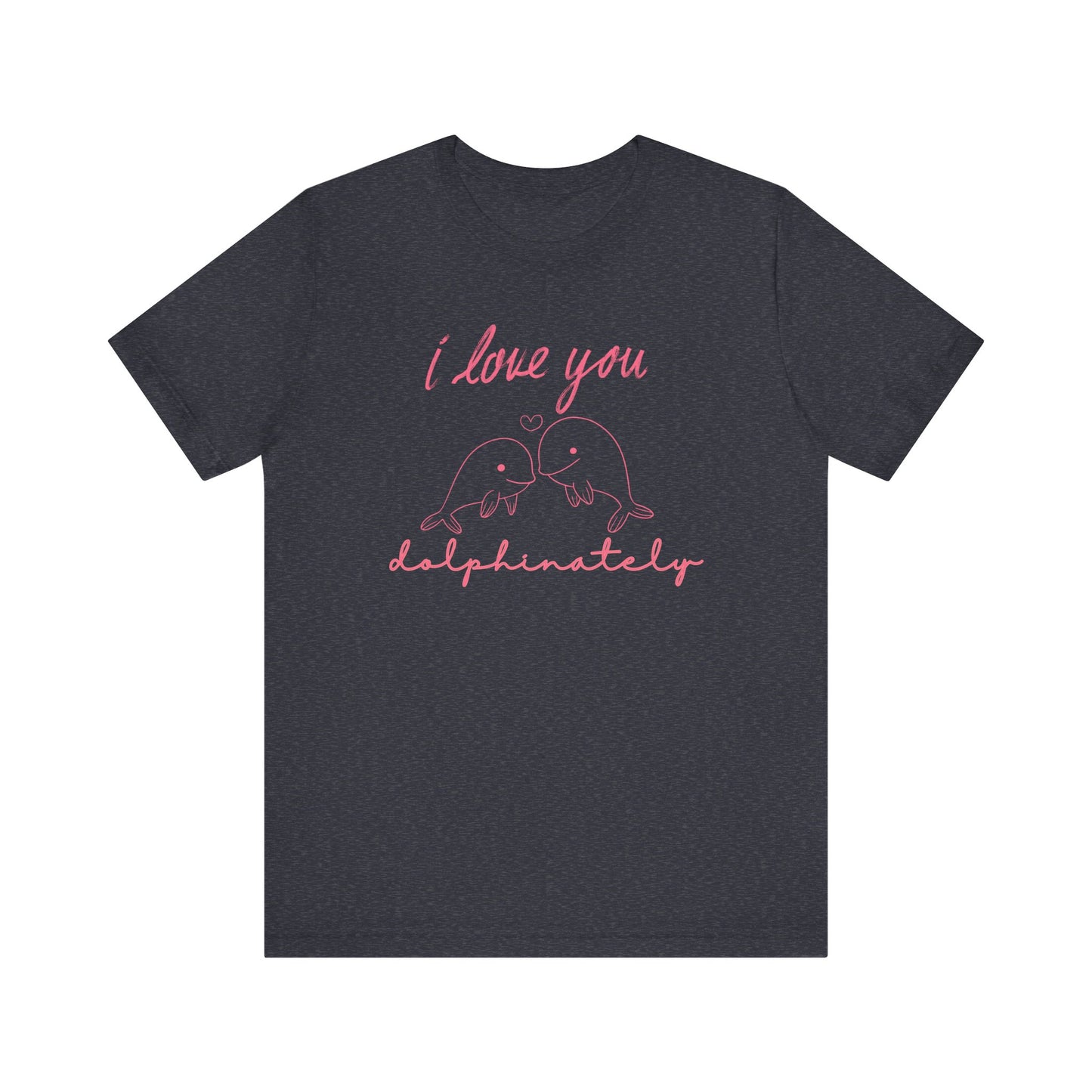Heather navy t-shirt with pink text 'I love you dolphinately' and dolphin graphics on a white background