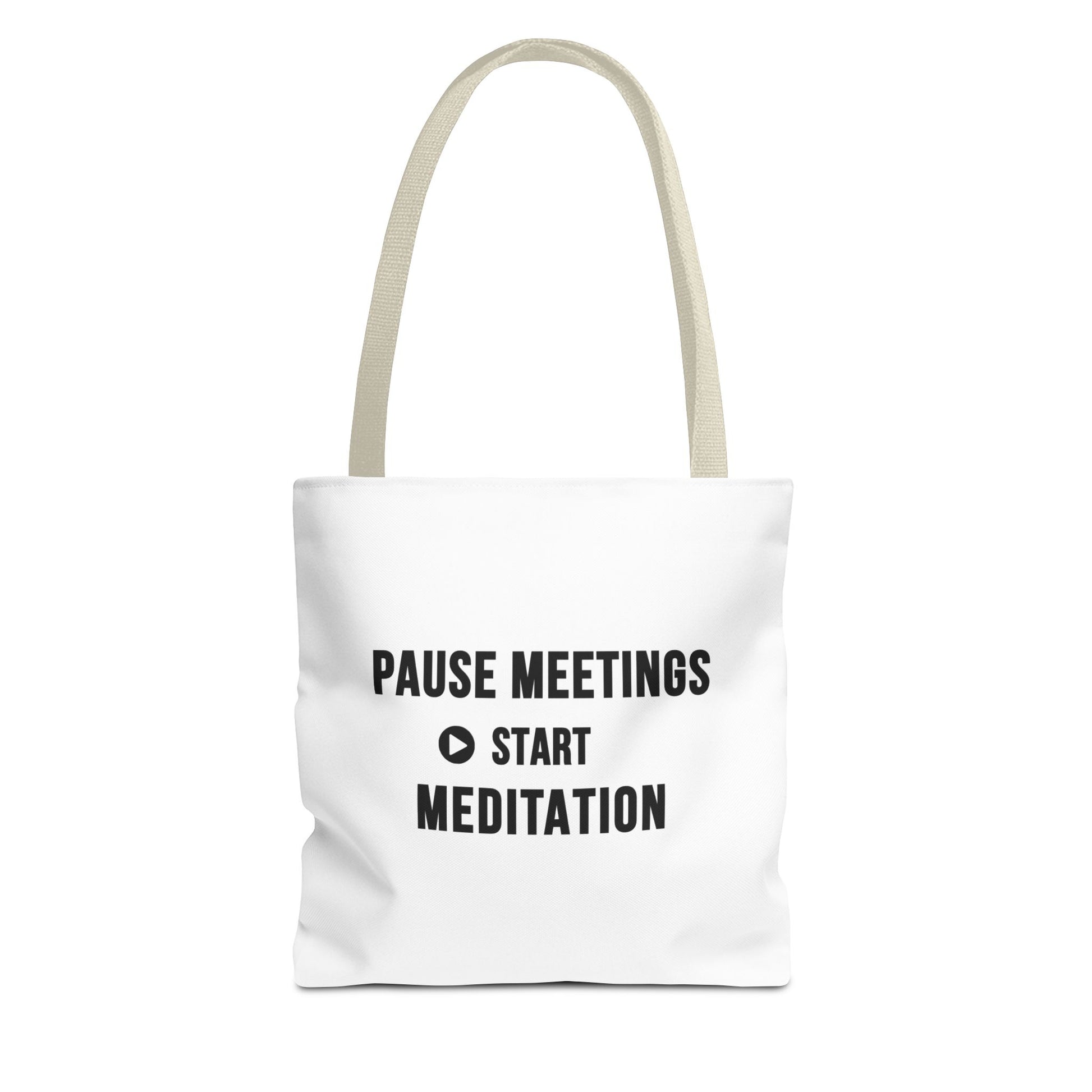 White tote bag with beige handles and text 'Pause Meetings, Start Meditation'