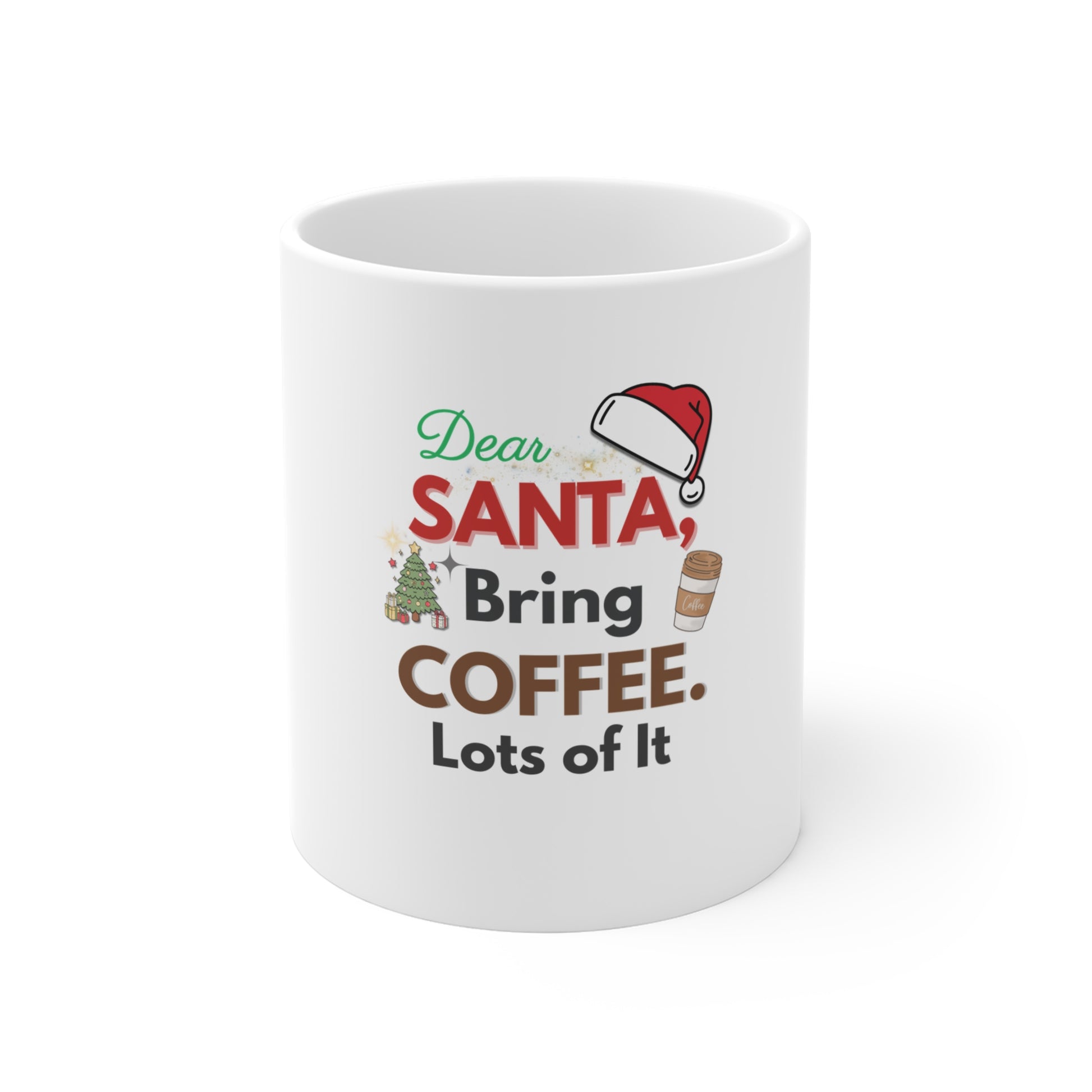 White mug with text 'Dear Santa, Bring Coffee. Lots of It.' and graphics on a white background