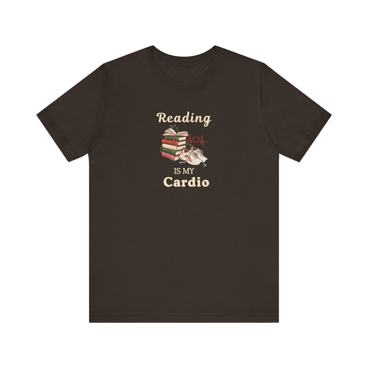 A brown t-shirt featuring the text 'Reading Is My Cardio' against on a white background