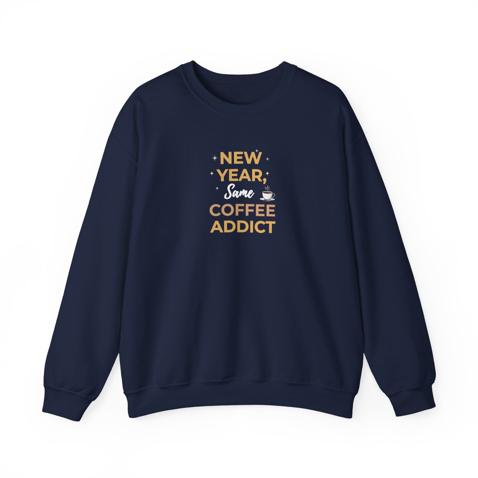 Navy blue sweatshirt with yellow text 'New Year, Same Coffee Addict' on a white background