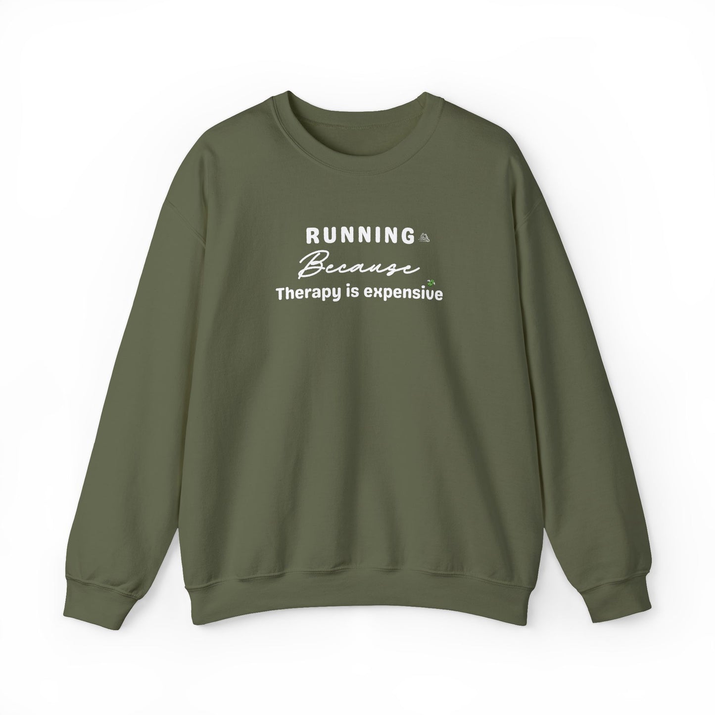 Green sweatshirt with text 'Running because therapy is expensive' on a white background