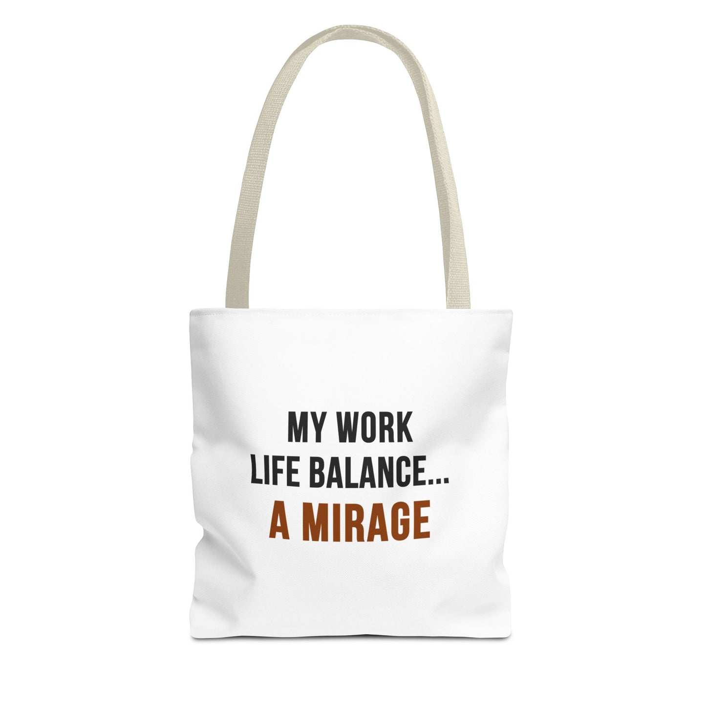 Tote bag with beige handles and text 'My work life balance... a mirage' on a white background