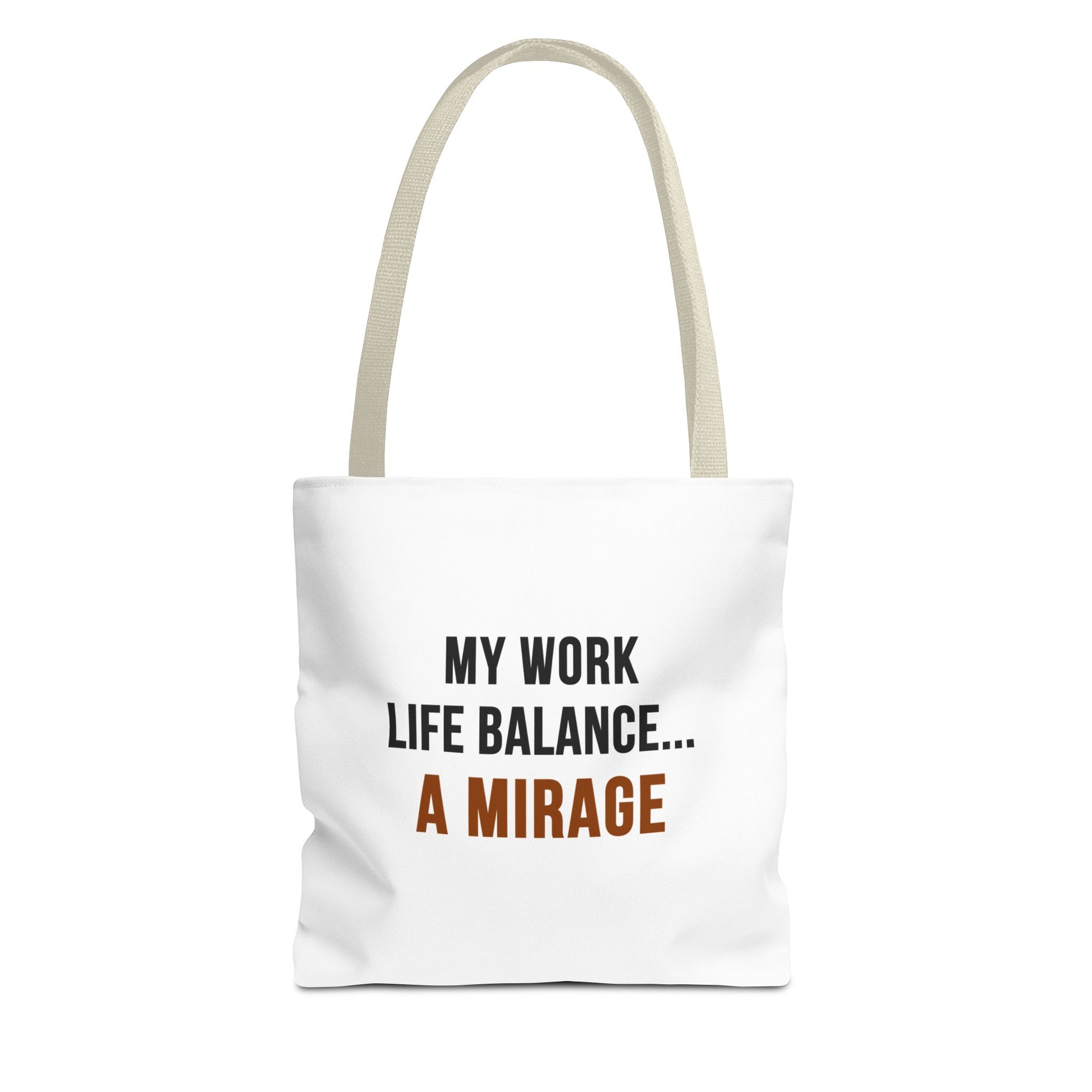 Tote bag with beige handles and text 'My work life balance... a mirage' on a white background