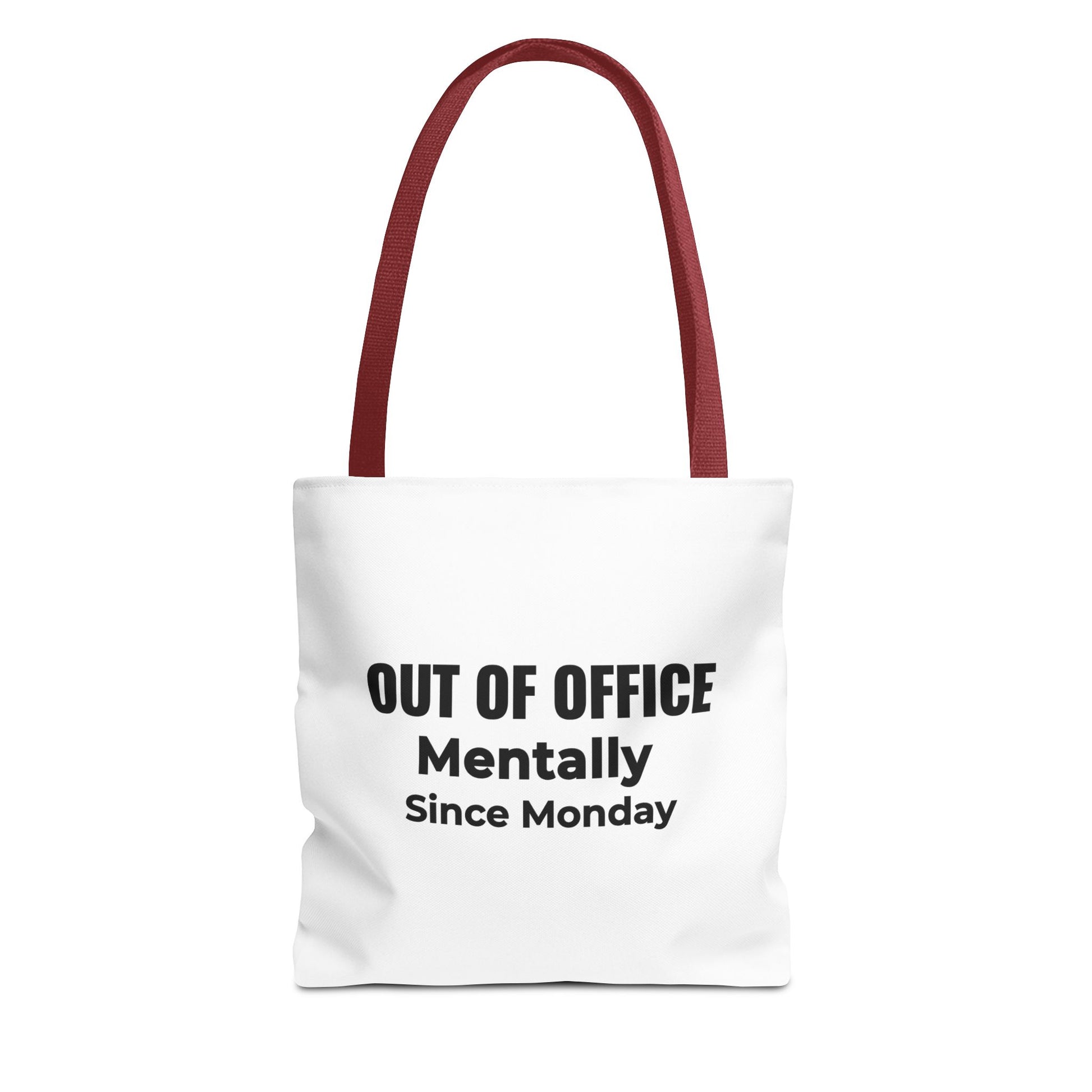 white tote bag with red handles featuring the text 'Out of Office. Mentally Since Monday.'