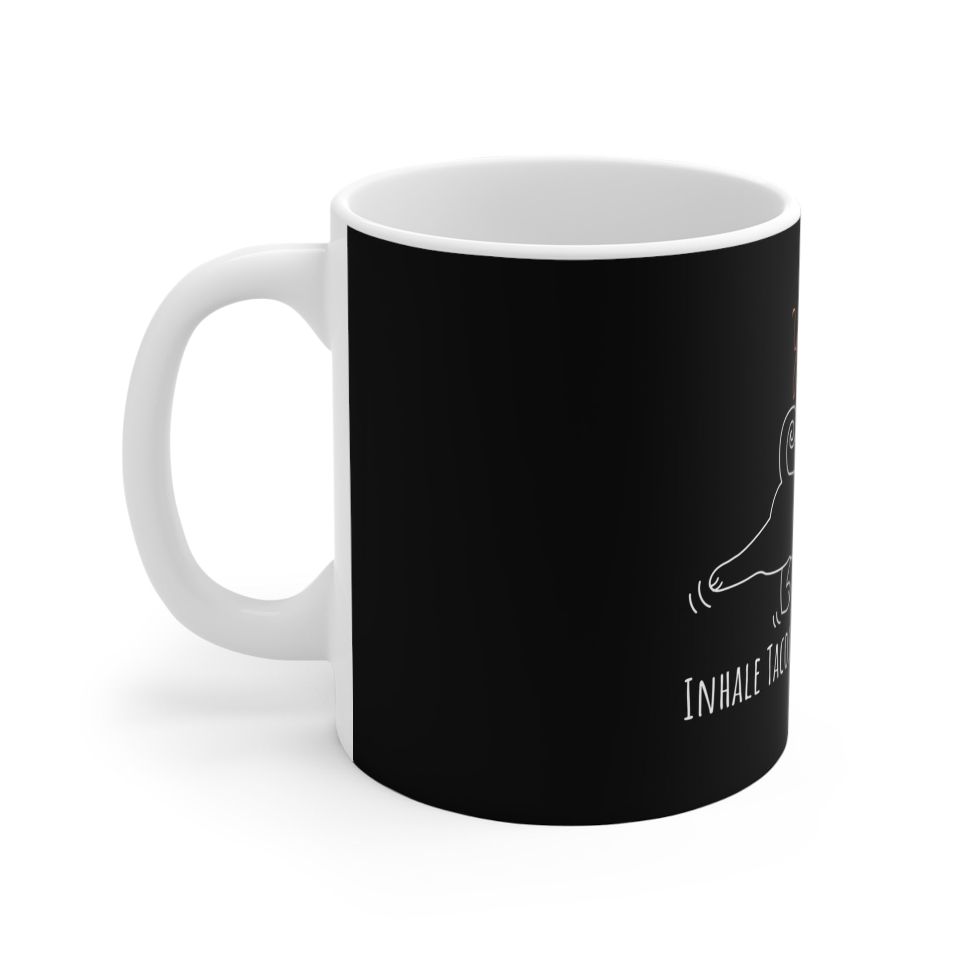 Inhale tacos, exhale negativity yoga mug - side view