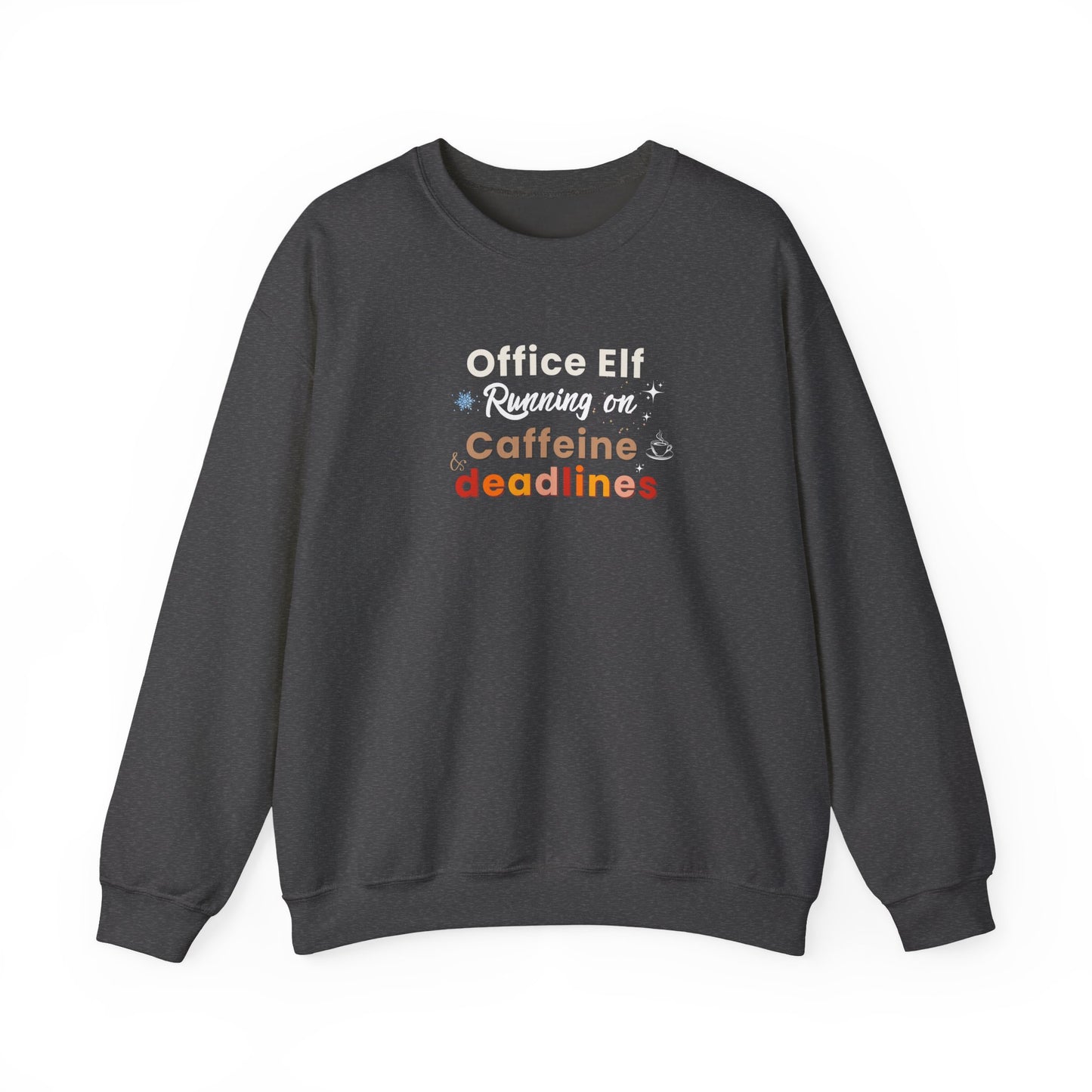 Dark gray sweatshirt with text 'Office Elf, Running on Caffeine & Deadlines' on a white background