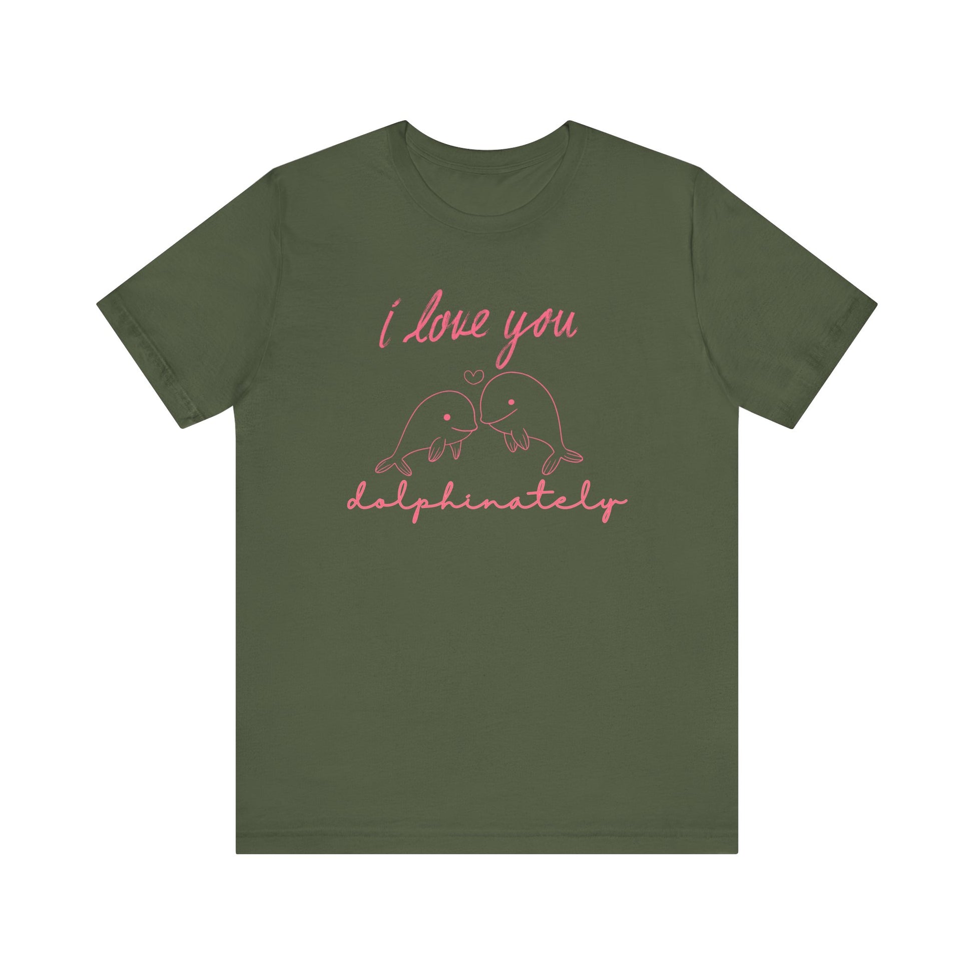green t-shirt with pink text 'I love you dolphinately' and dolphin graphics on a white background
