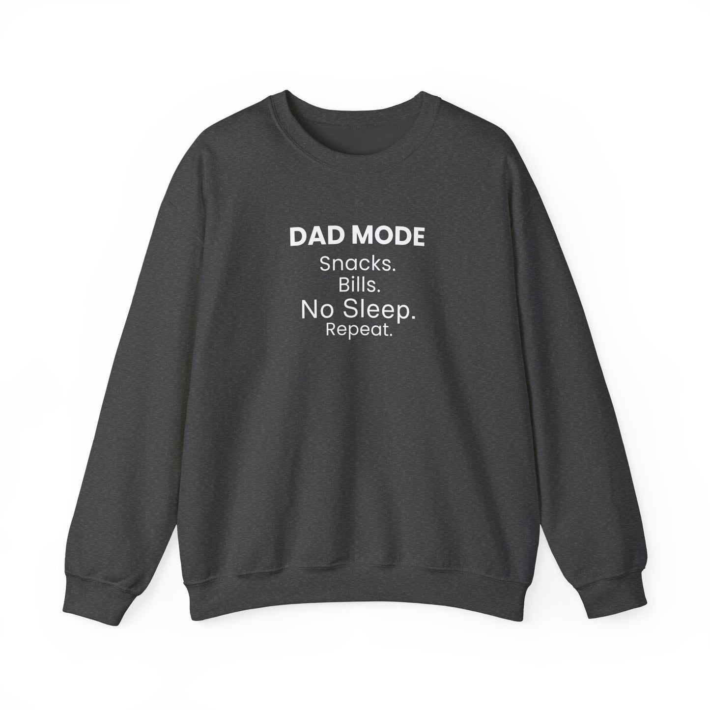 Dark gray sweatshirt with text 'DAD MODE: Snacks. Bills. No Sleep. Repeat.' on a white background