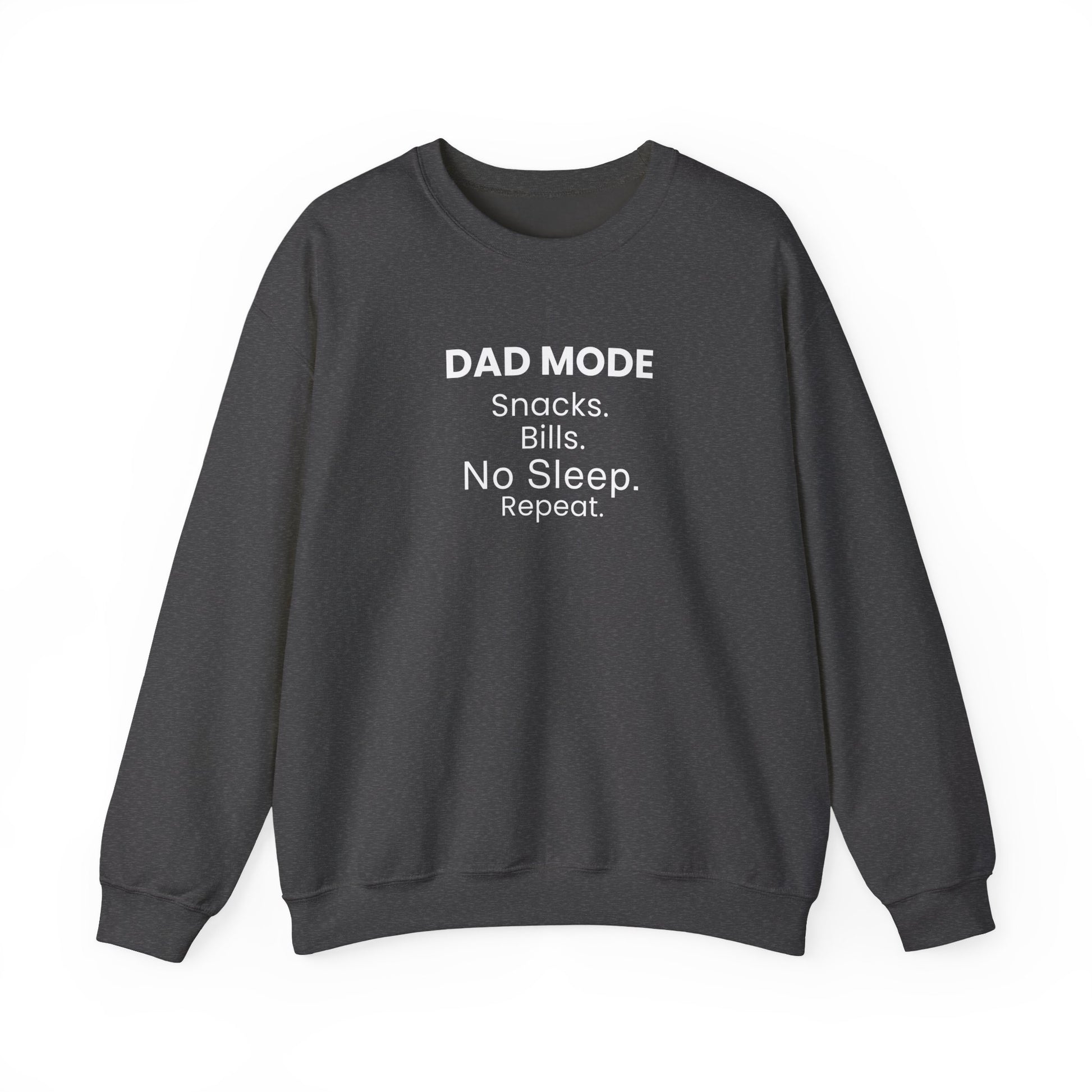 Dark gray sweatshirt with text 'DAD MODE: Snacks. Bills. No Sleep. Repeat.' on a white background