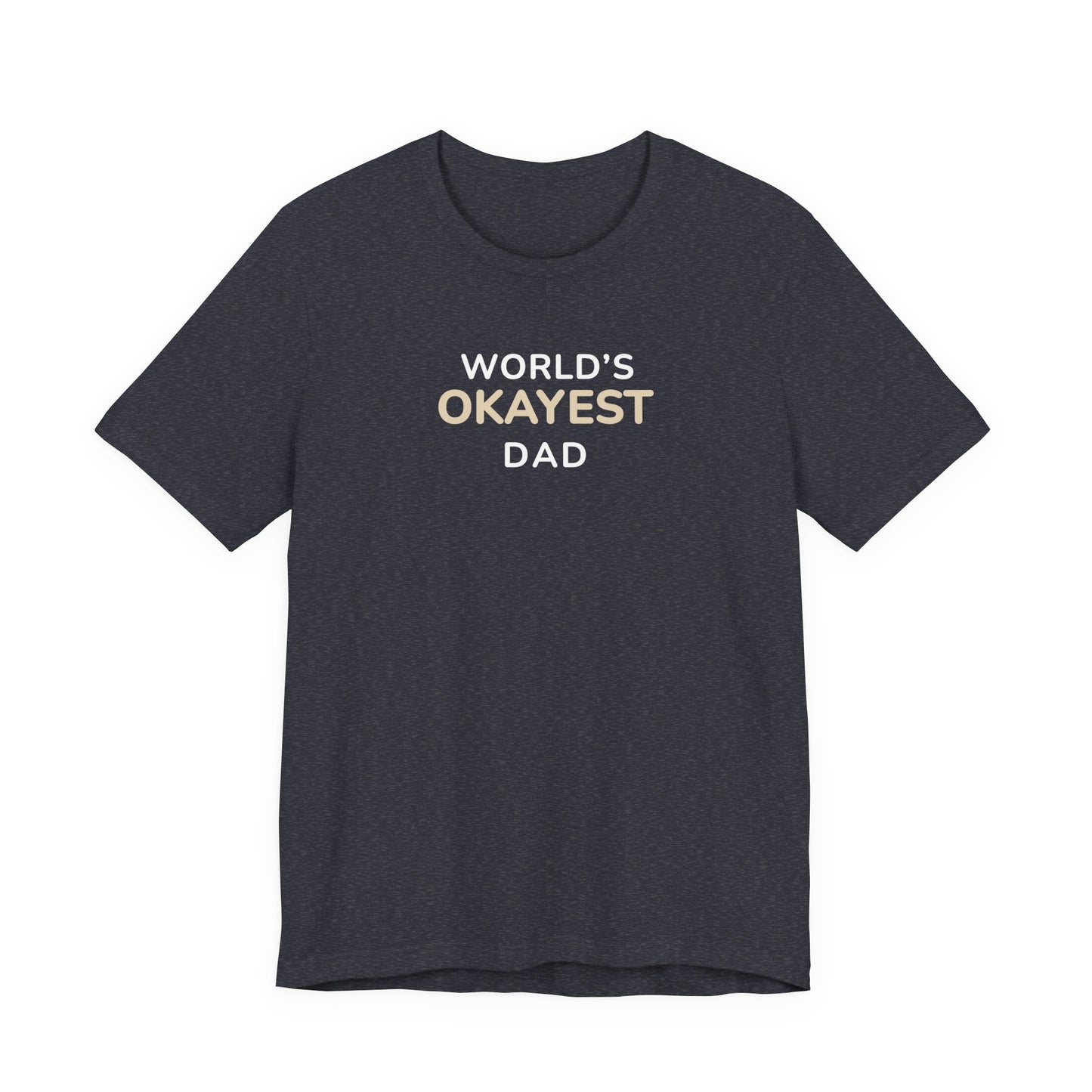 Heather navy t-shirt with text 'World’s Okayest Dad' on a white background