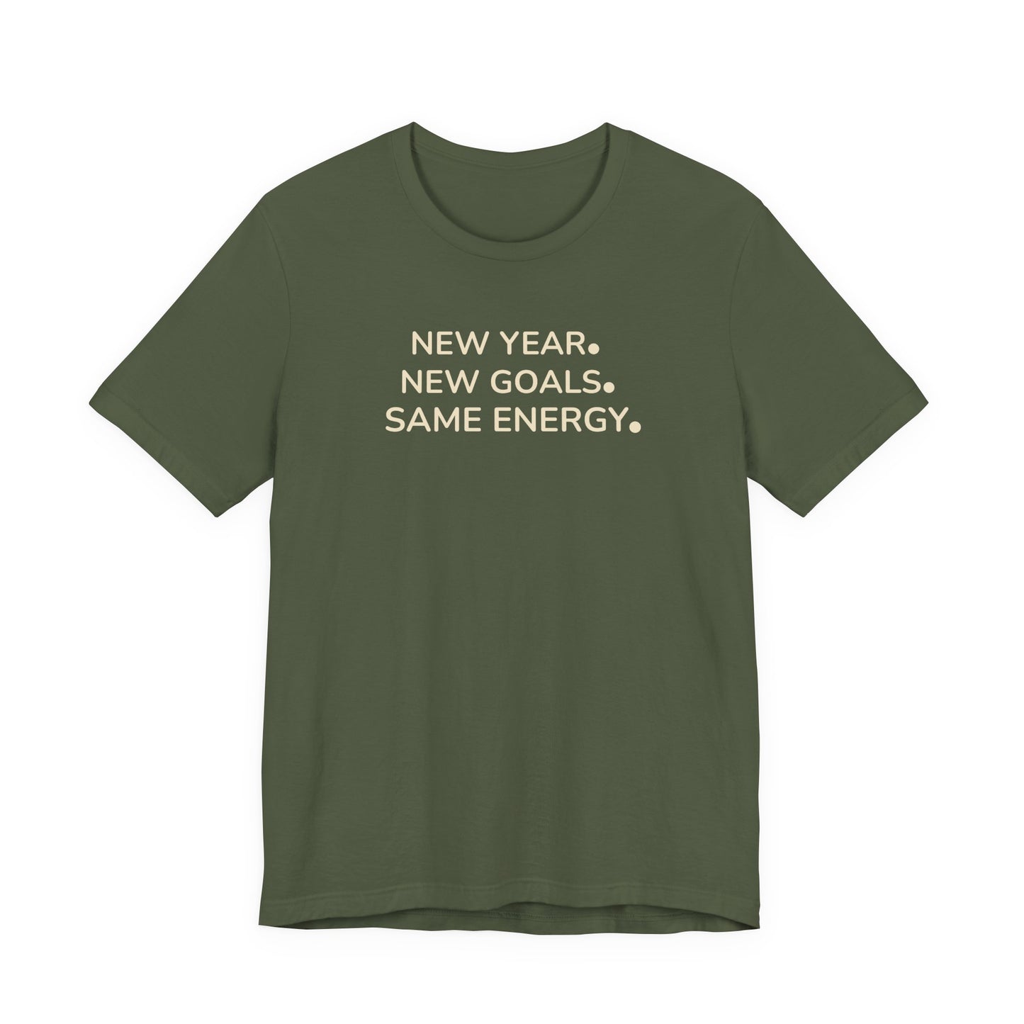 Green t-shirt with text 'NEW YEAR. NEW GOALS. SAME ENERGY.' on a white background