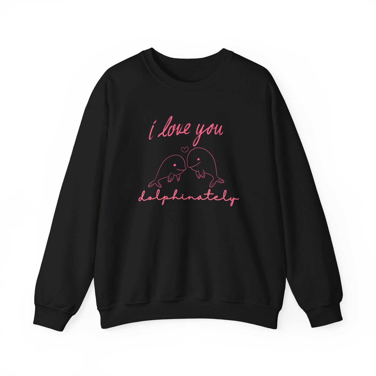 Black sweatshirt with pink text 'I love you dolphinately' and dolphin design on a white background