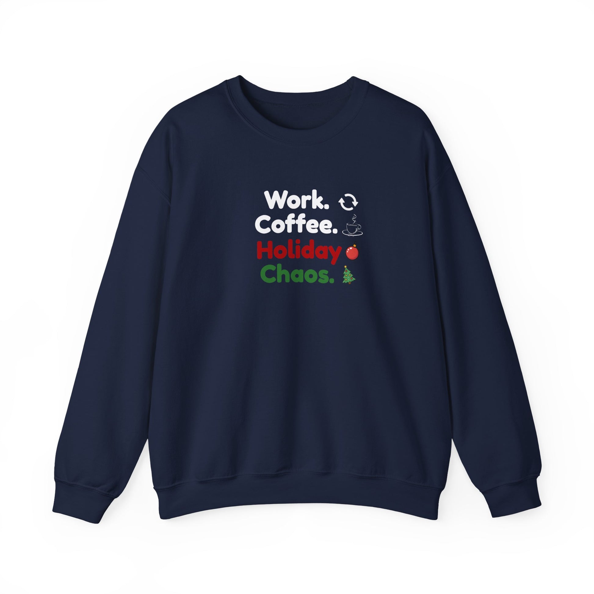 Navy sweatshirt with text 'Work. Coffee. Holiday Chaos.' and graphics on a white background