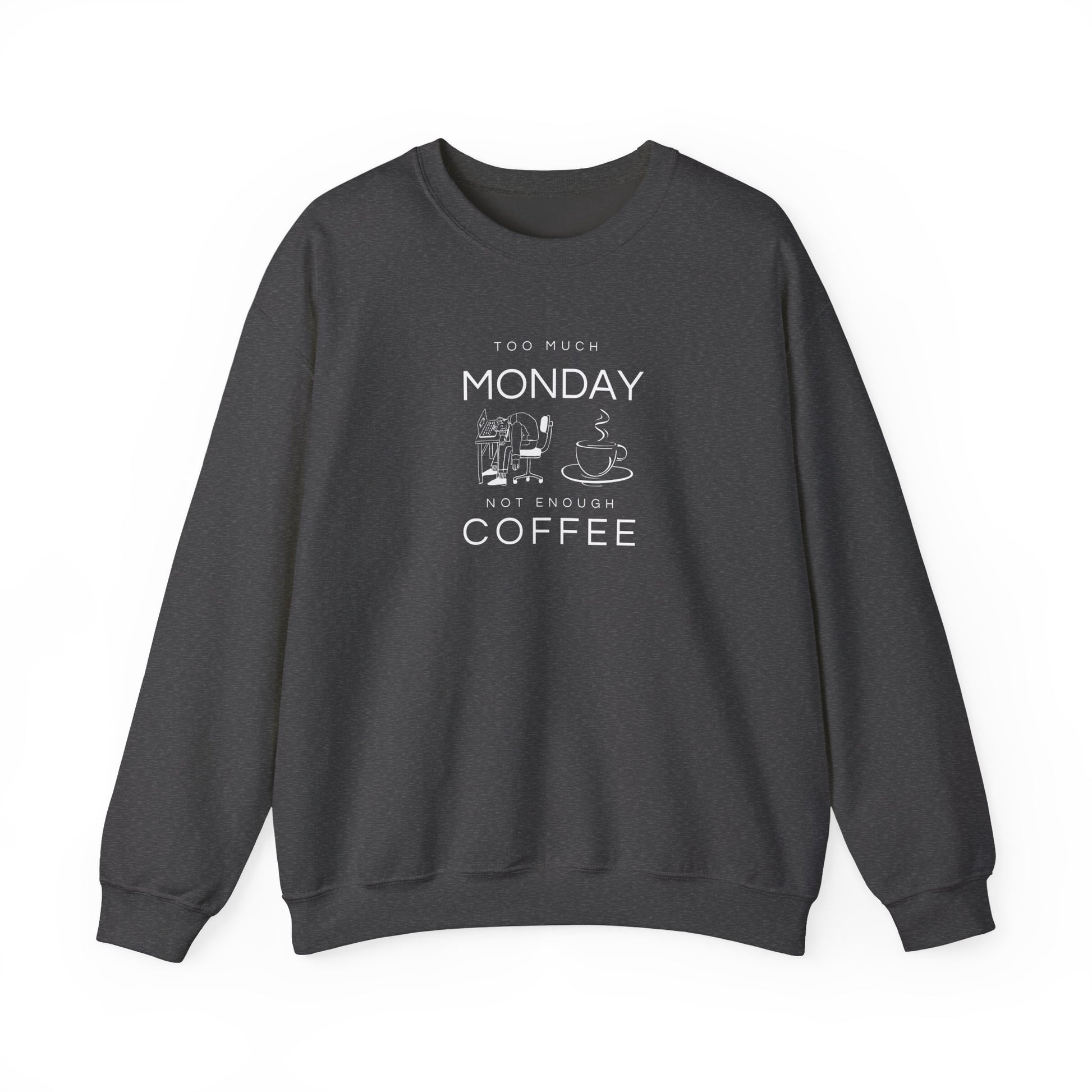 Not enough coffee sweatshirt - Dark heather