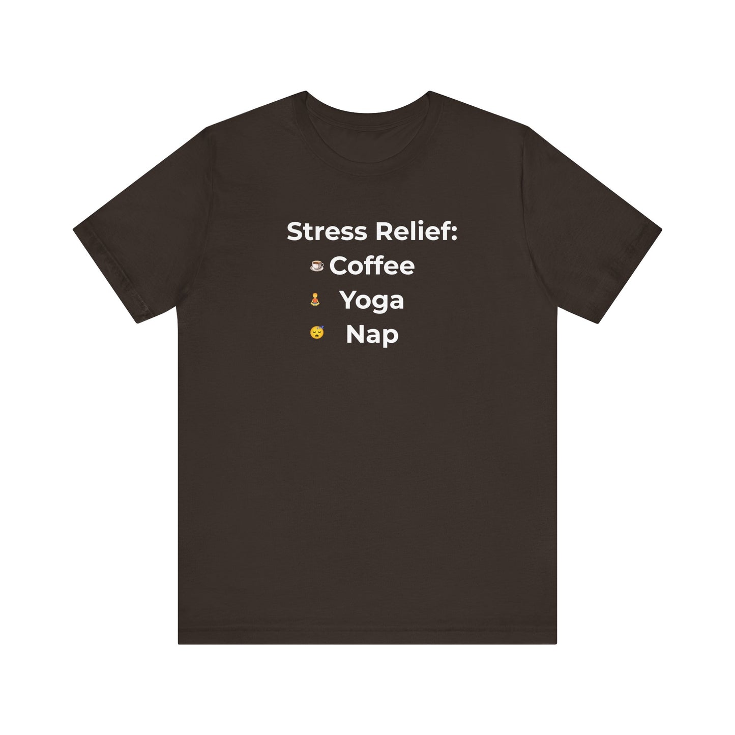 Brown t-shirt design with 'Stress Relief: Coffee Yoga Nap' text on a white background
