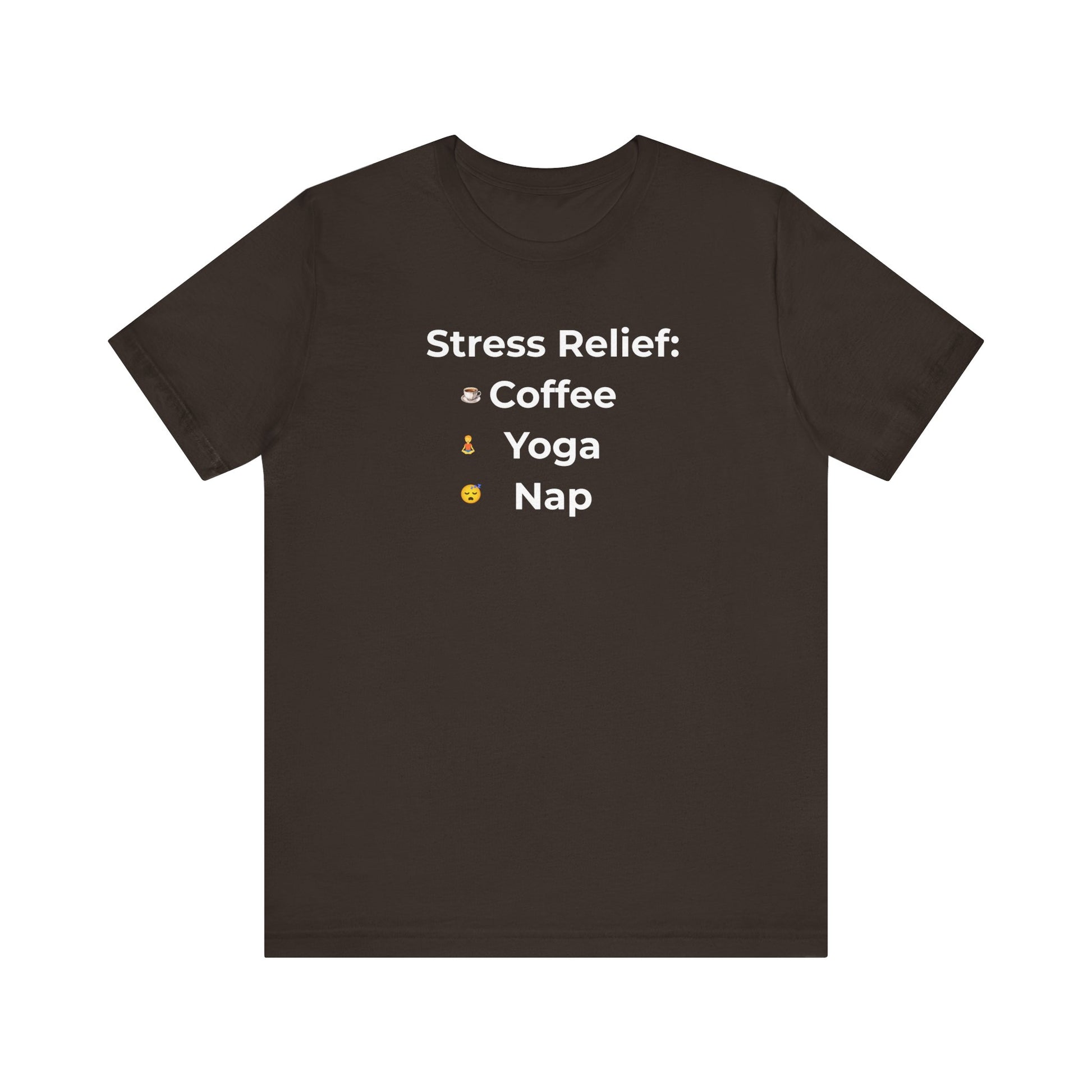 Brown t-shirt design with 'Stress Relief: Coffee Yoga Nap' text on a white background