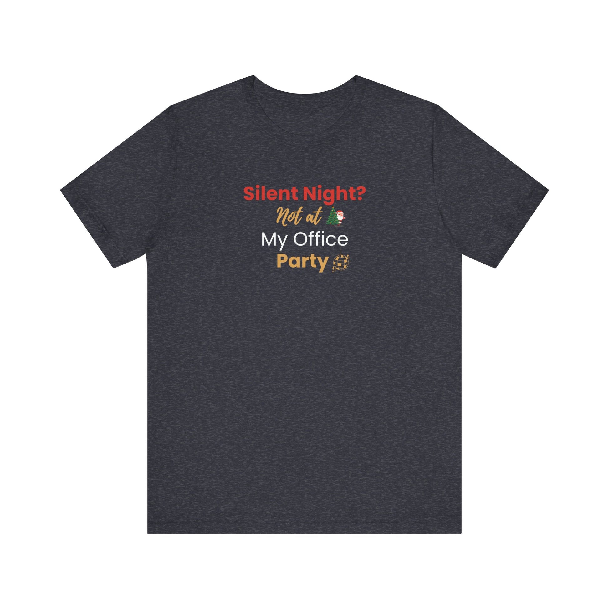Navy blue t-shirt with humorous text 'Silent Night? Not at My Office Party' on a white background