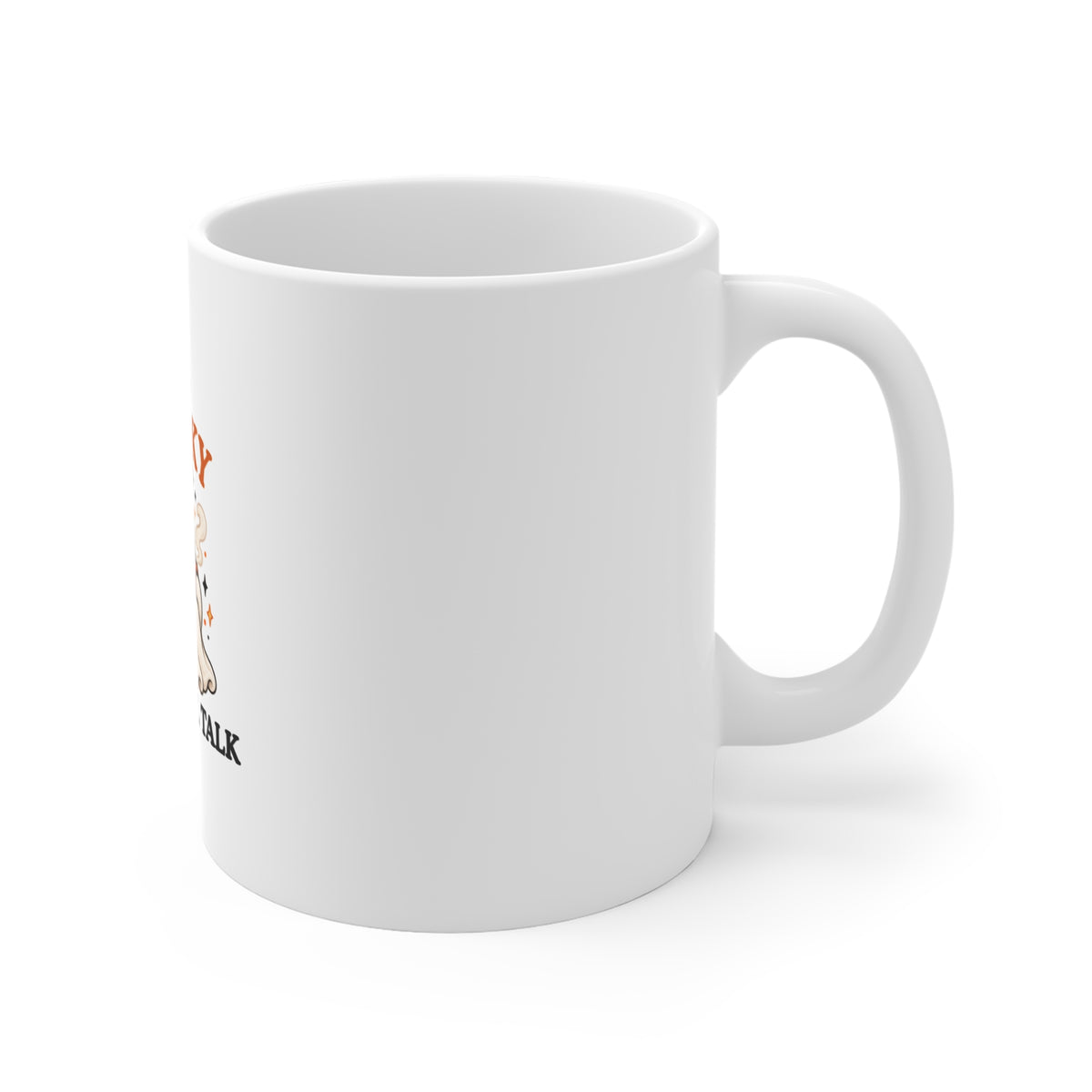 Right side of a white mug featuring a “Too Spooky for Small Talk.” design with a ghost on a white background