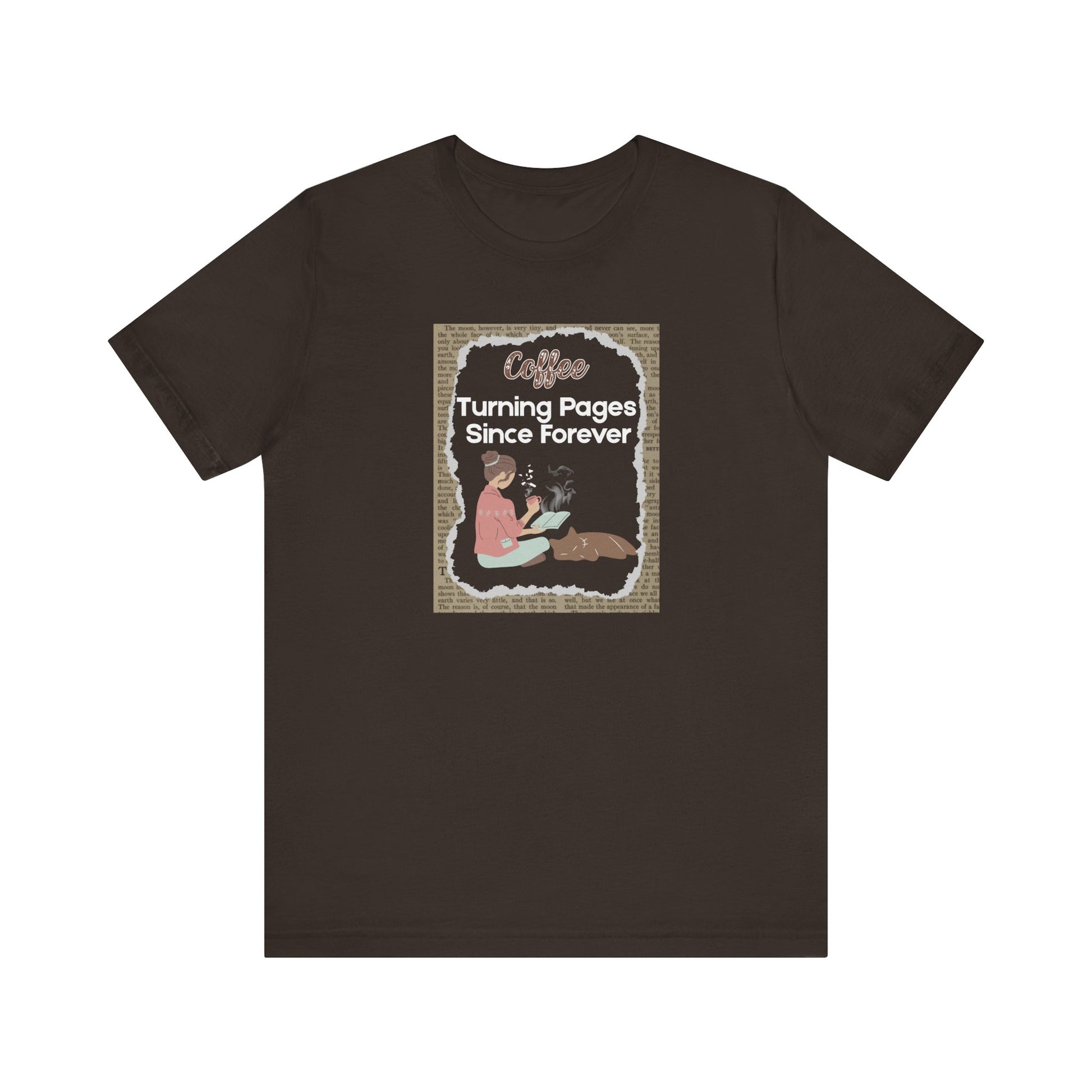 brown t-shirt design: coffee: Turning Pages Since Forever